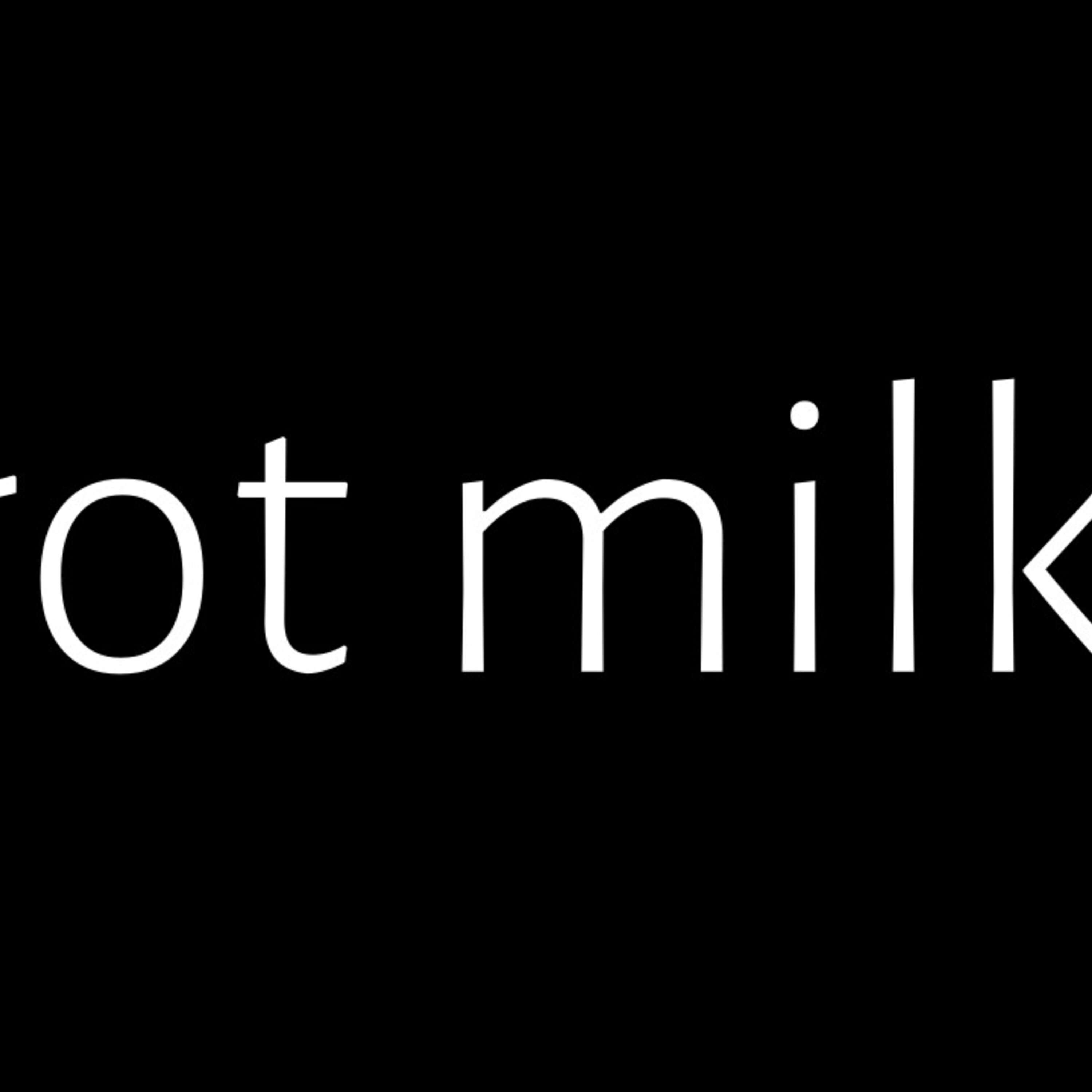 Got Milk? - AJ Noel