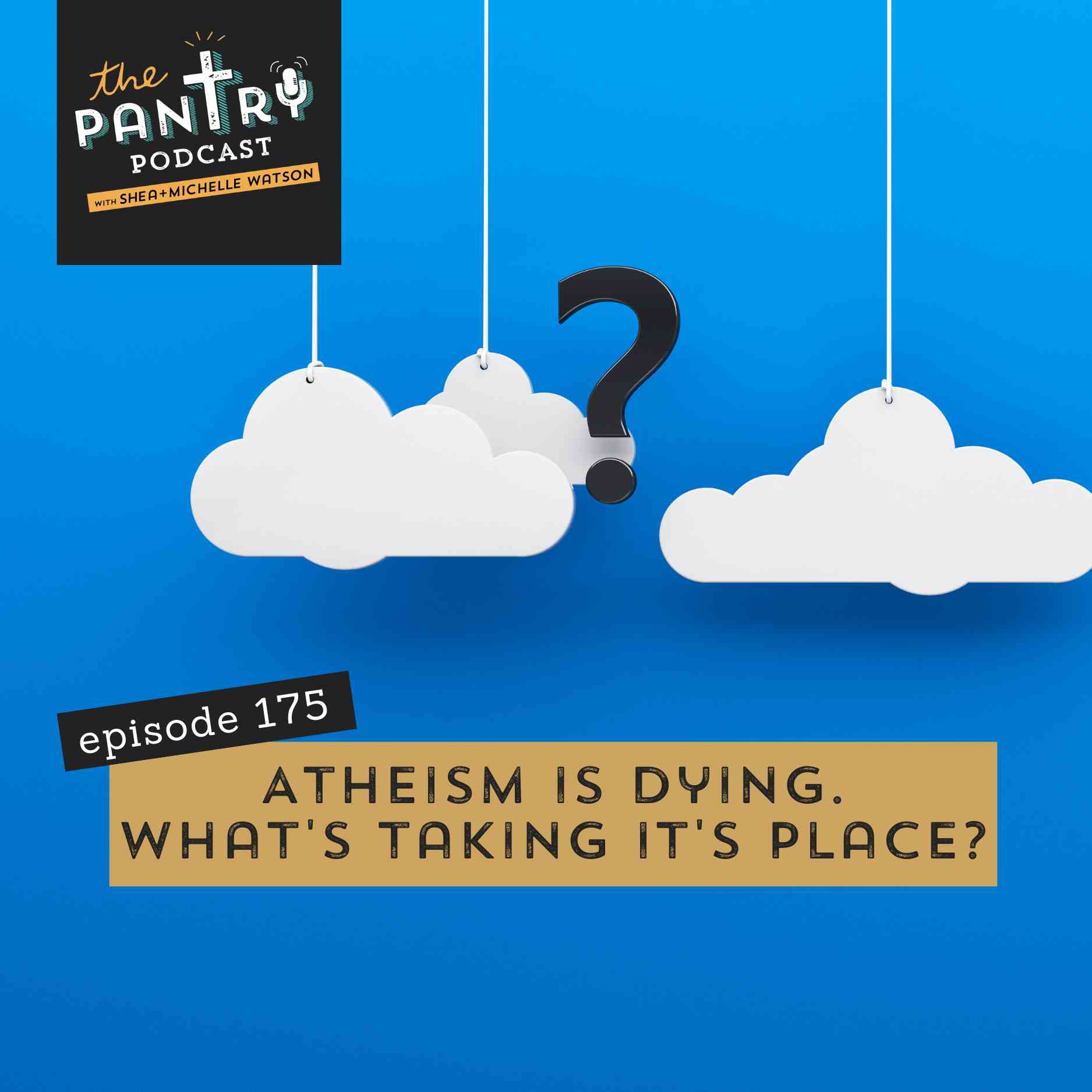 175: Atheism Is Dying. What Is The Next Big Thing?