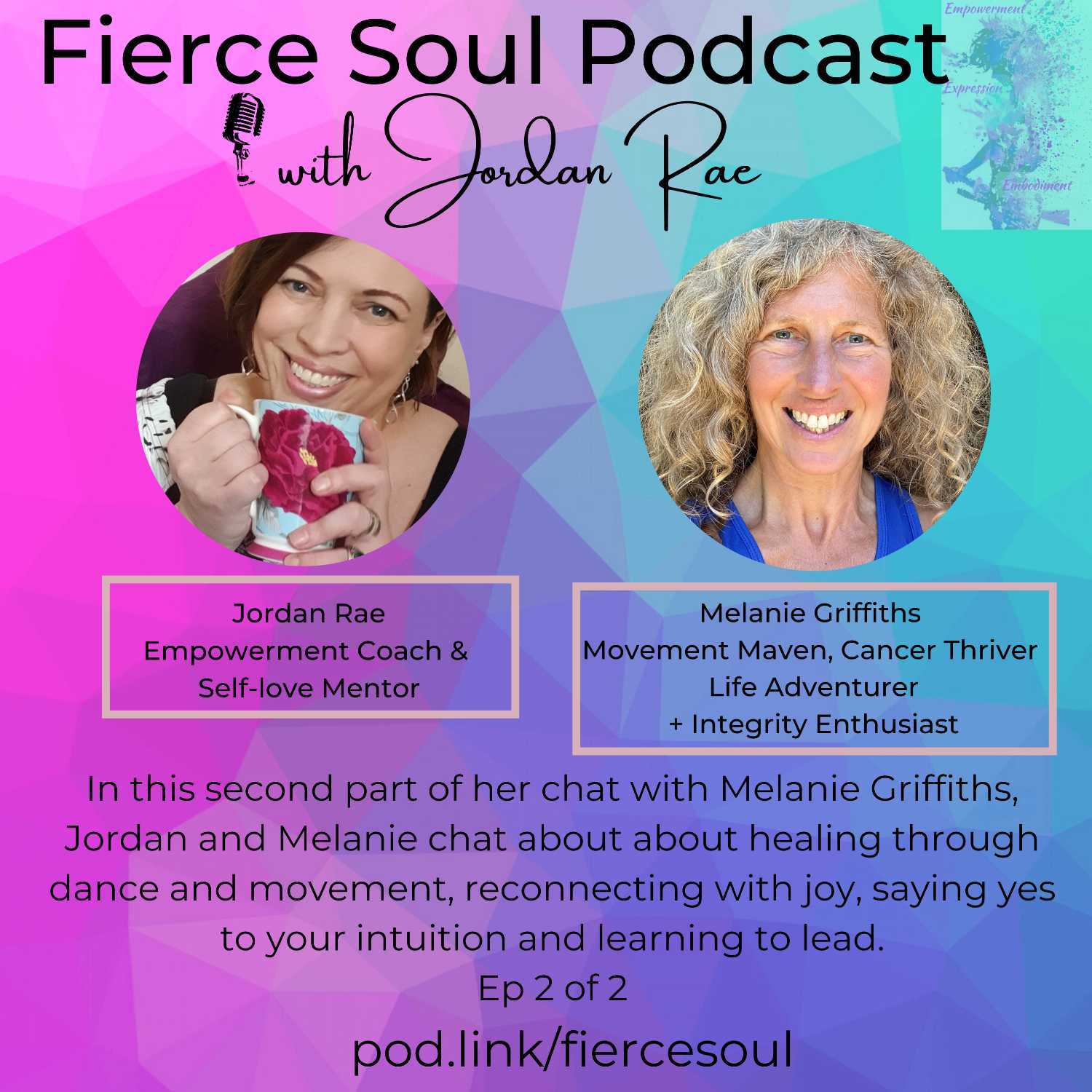 Joy, Healing and Leadership through Dance with Melanie Griffiths Pt 2