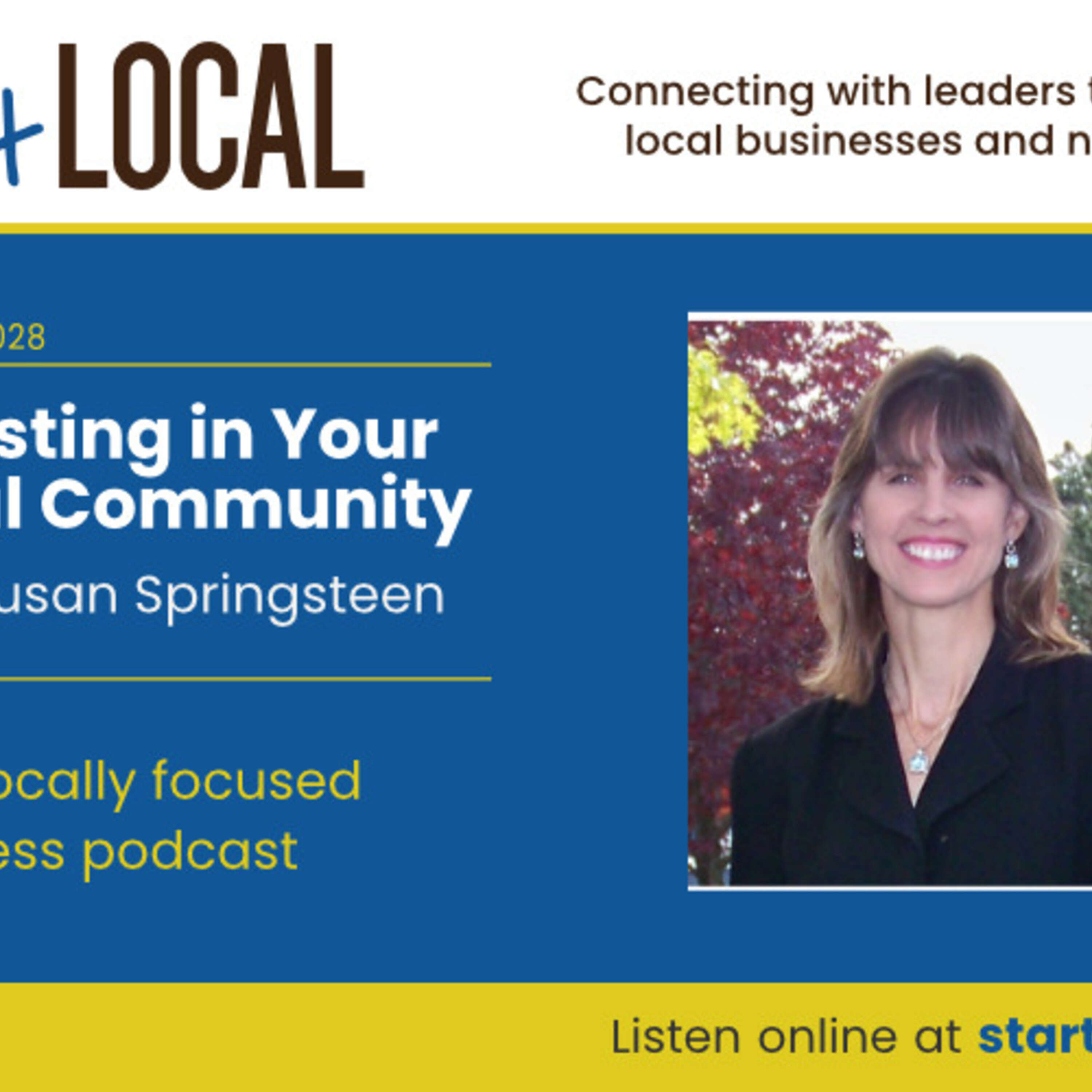 Investing in Your Local Community with Susan Springsteen