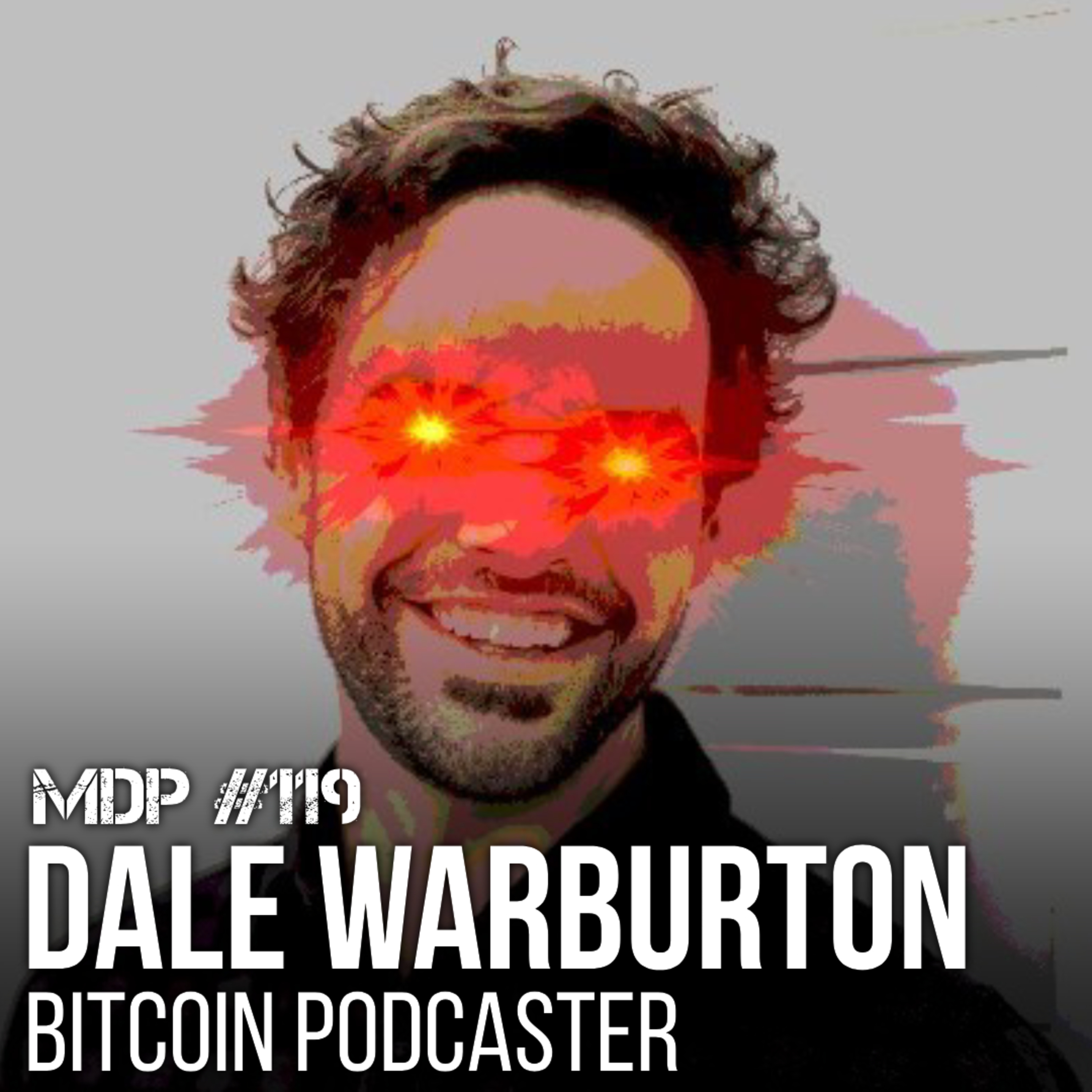 119 Dale 𝗪𝗮𝗿𝗯𝘂𝗿𝘁𝗼𝗻 - Bitcoin Podcaster