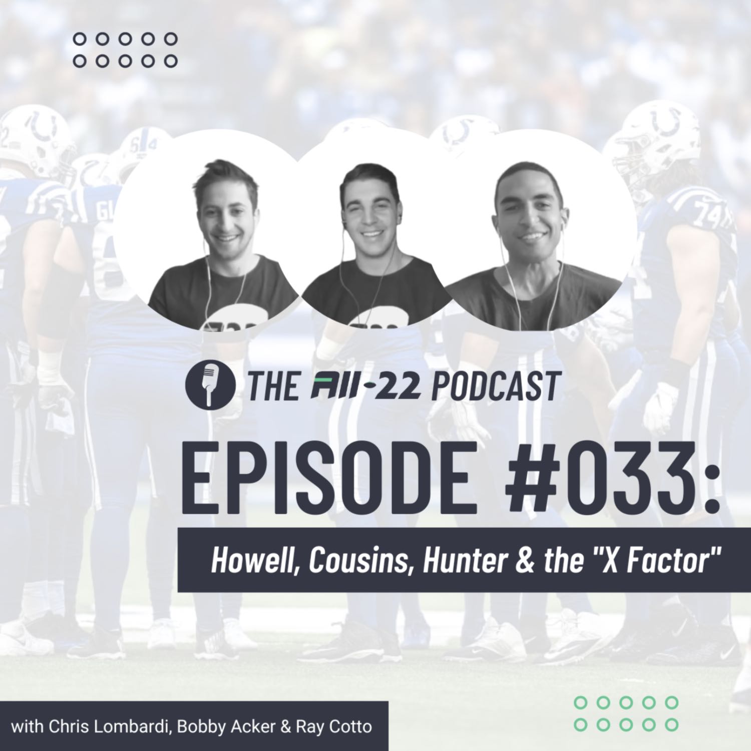 The All-22 Podcast #033: Howell, Cousins, Hunter & the "X Factor"