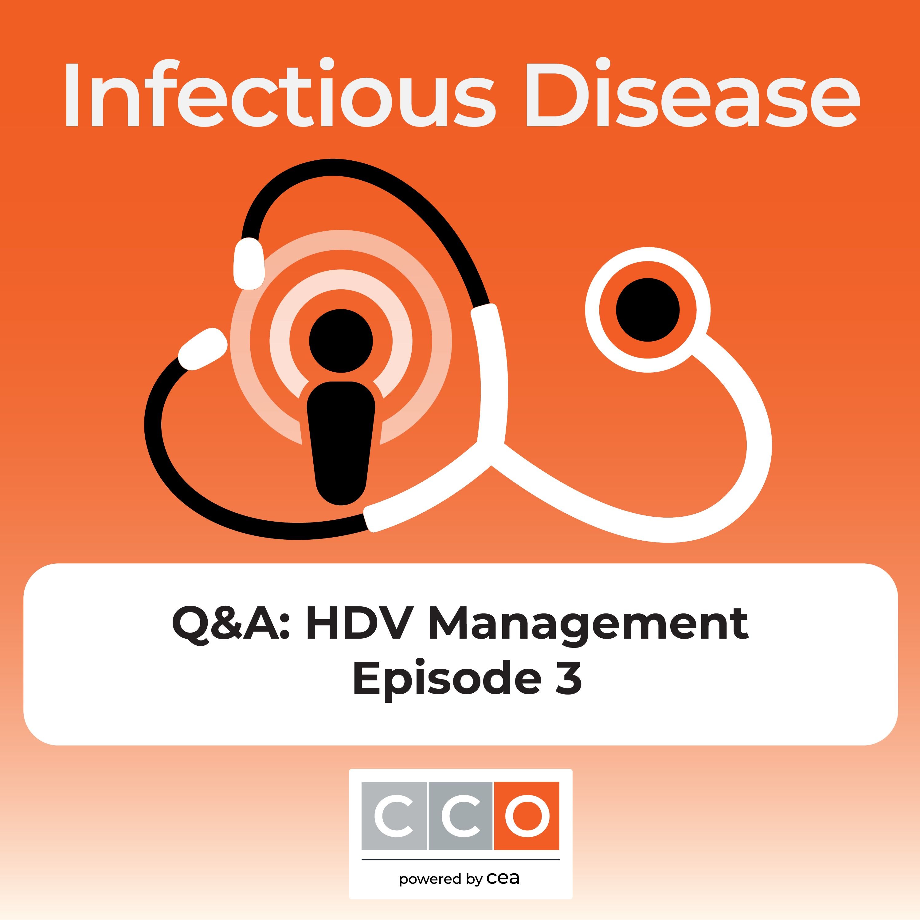 Hepatitis Delta in Focus: Episode 3 of Answering the Questions on Screening, Diagnosis, and Treatment