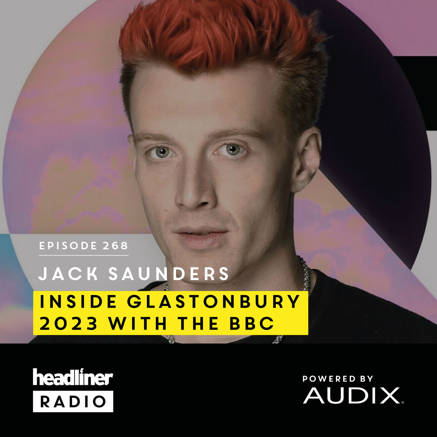 E268: Jack Saunders | Inside Glastonbury 2023 With The BBC