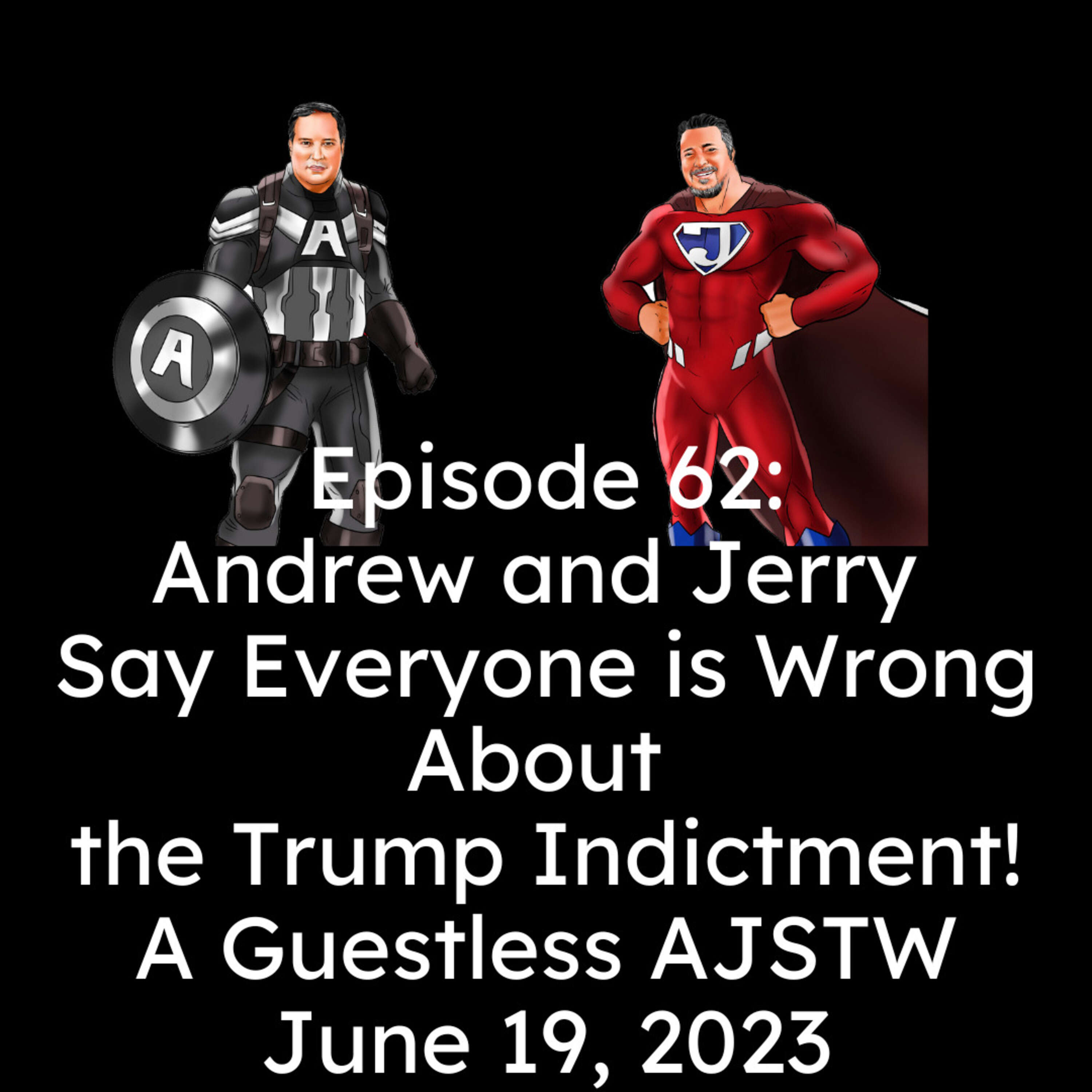 Andrew and Jerry Say EVERYONE is Wrong About The Trump Indictment!