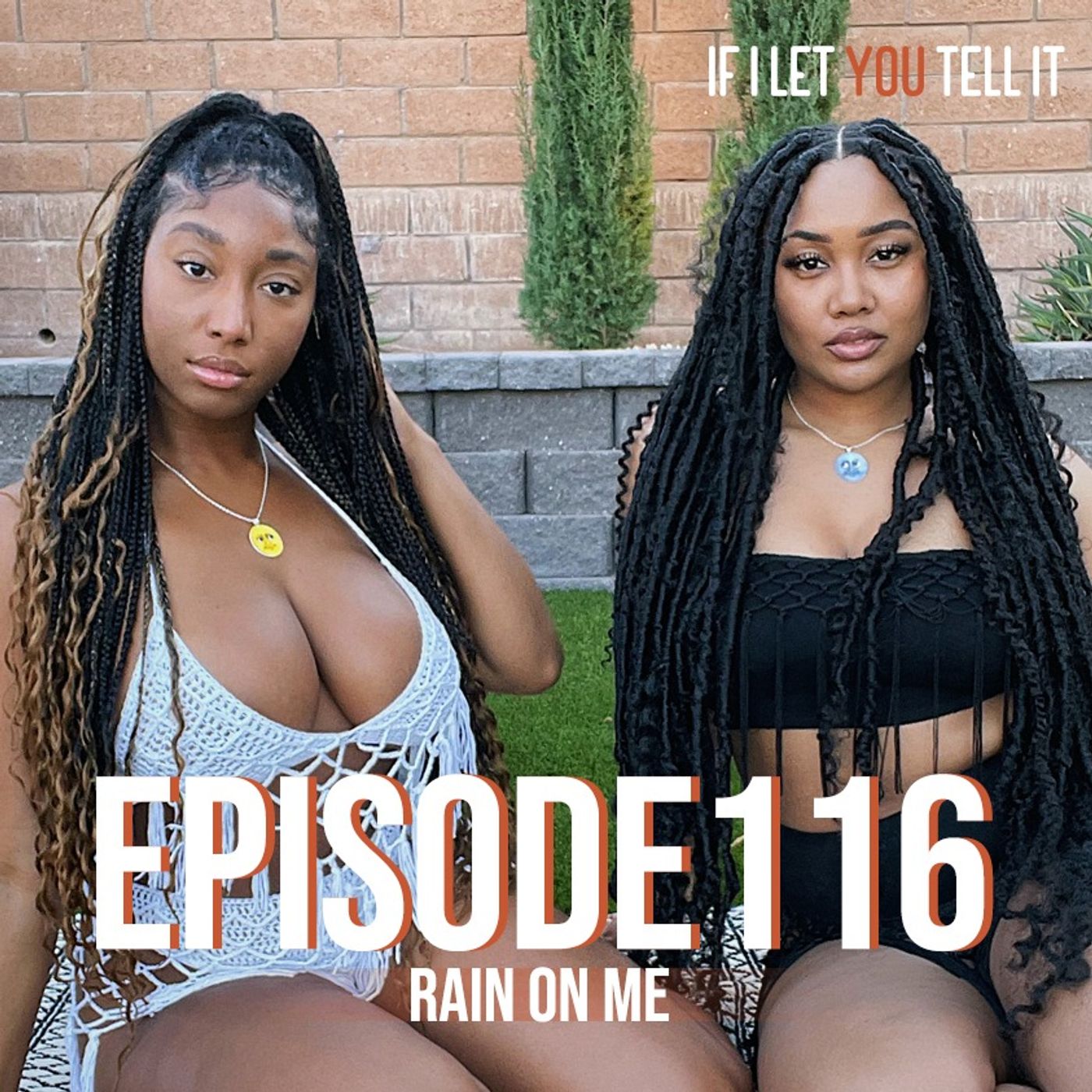 EPISODE 116: Rain On Me. (feat. Ariel G. and Paige Chappel)