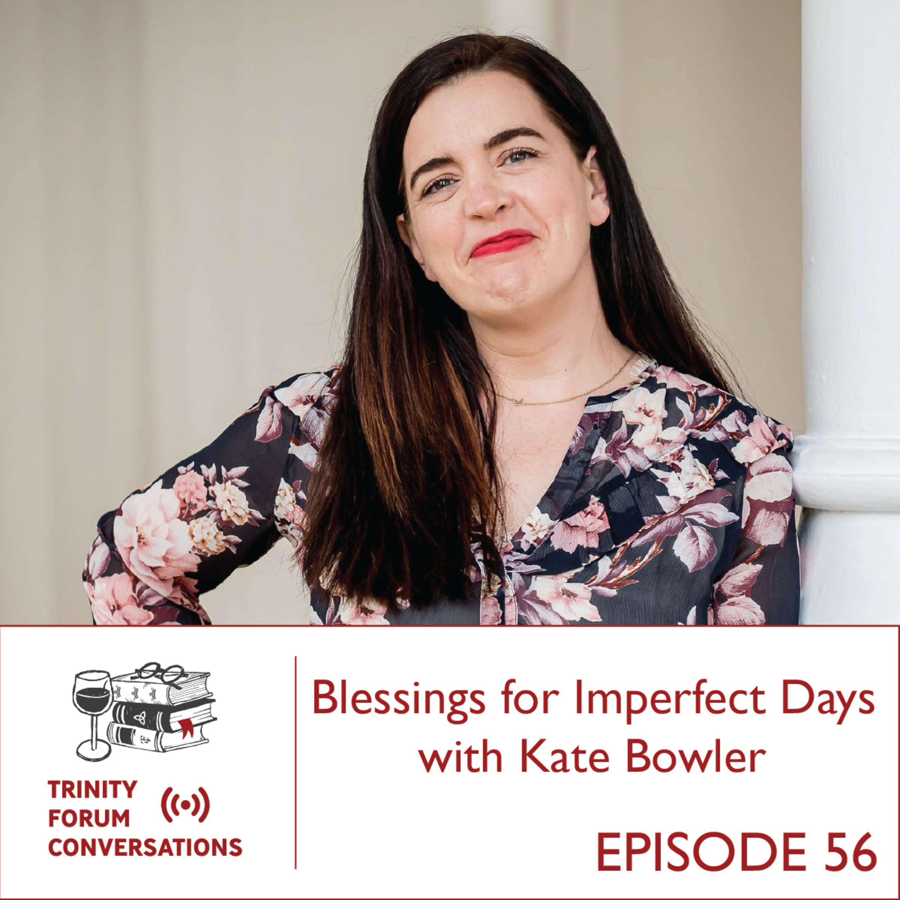 Blessings for Imperfect Days with Kate Bowler