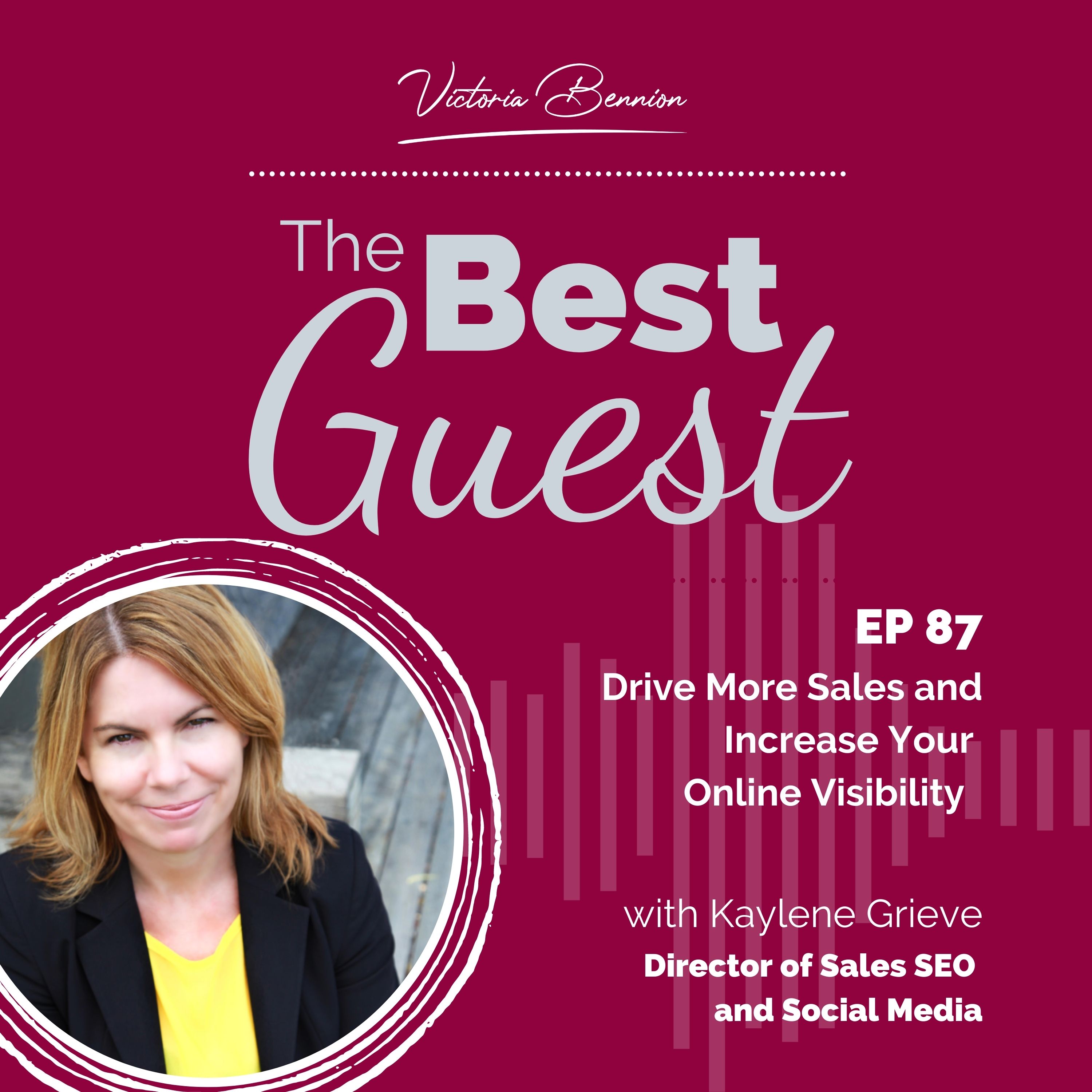 Drive More Sales and Increase Your Online Visibility with Kaylene Grieve