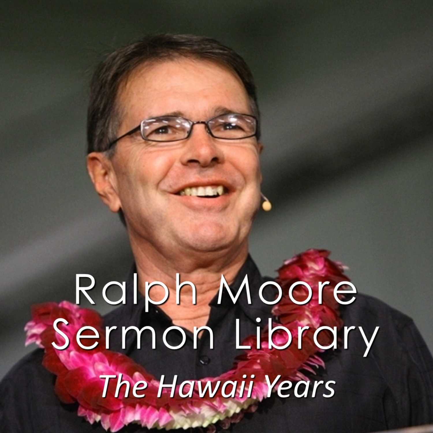 Ralph Moore Sermon Library 