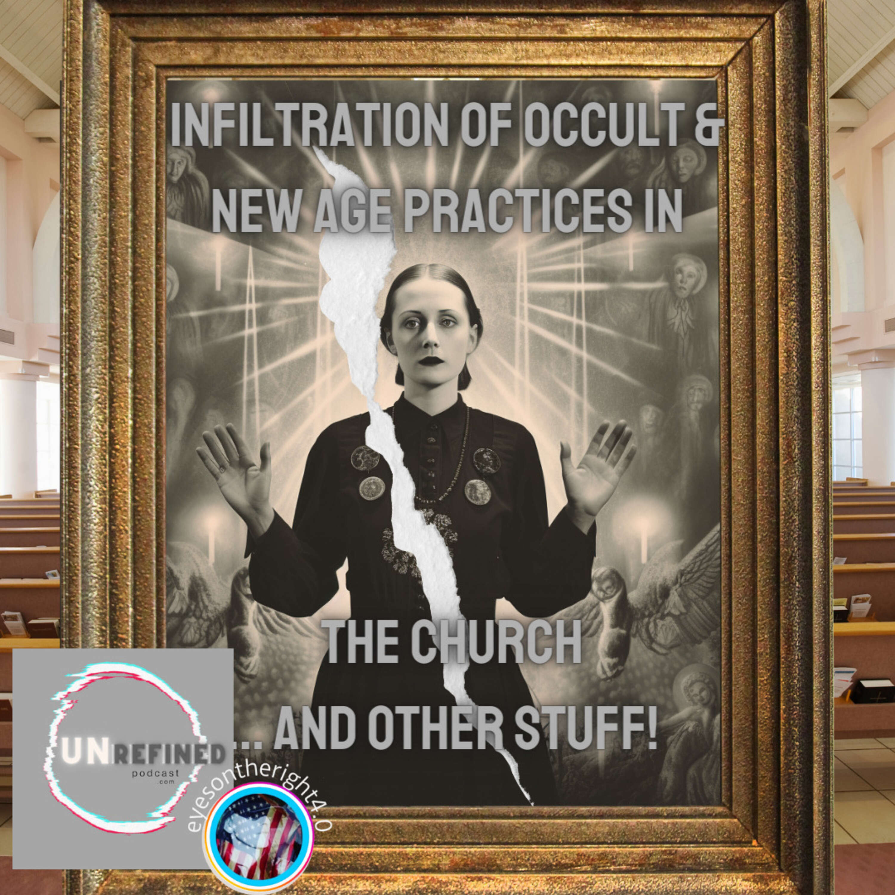 ⁣Episode 37- Infiltration of Occult & New Age Practices in the Church... and other stuff!