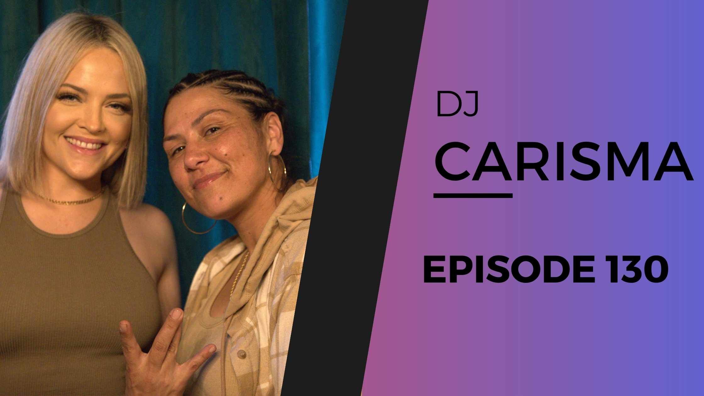 DJ CARISMA | EP 130