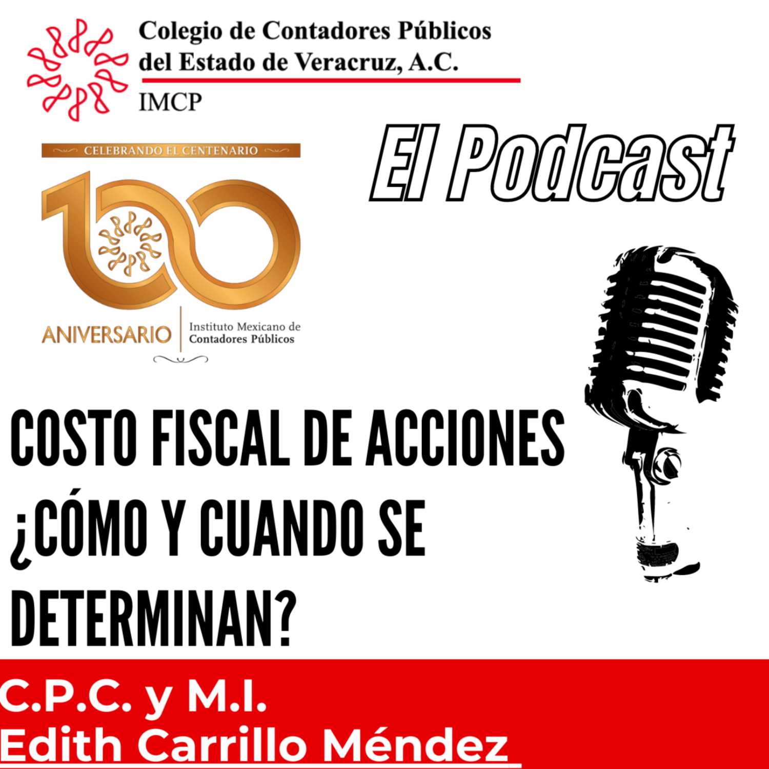 Ep. 47: Costo fiscal de acciones ¿Cómo y Cuándo se determinan? || Edith Carrillo Méndez