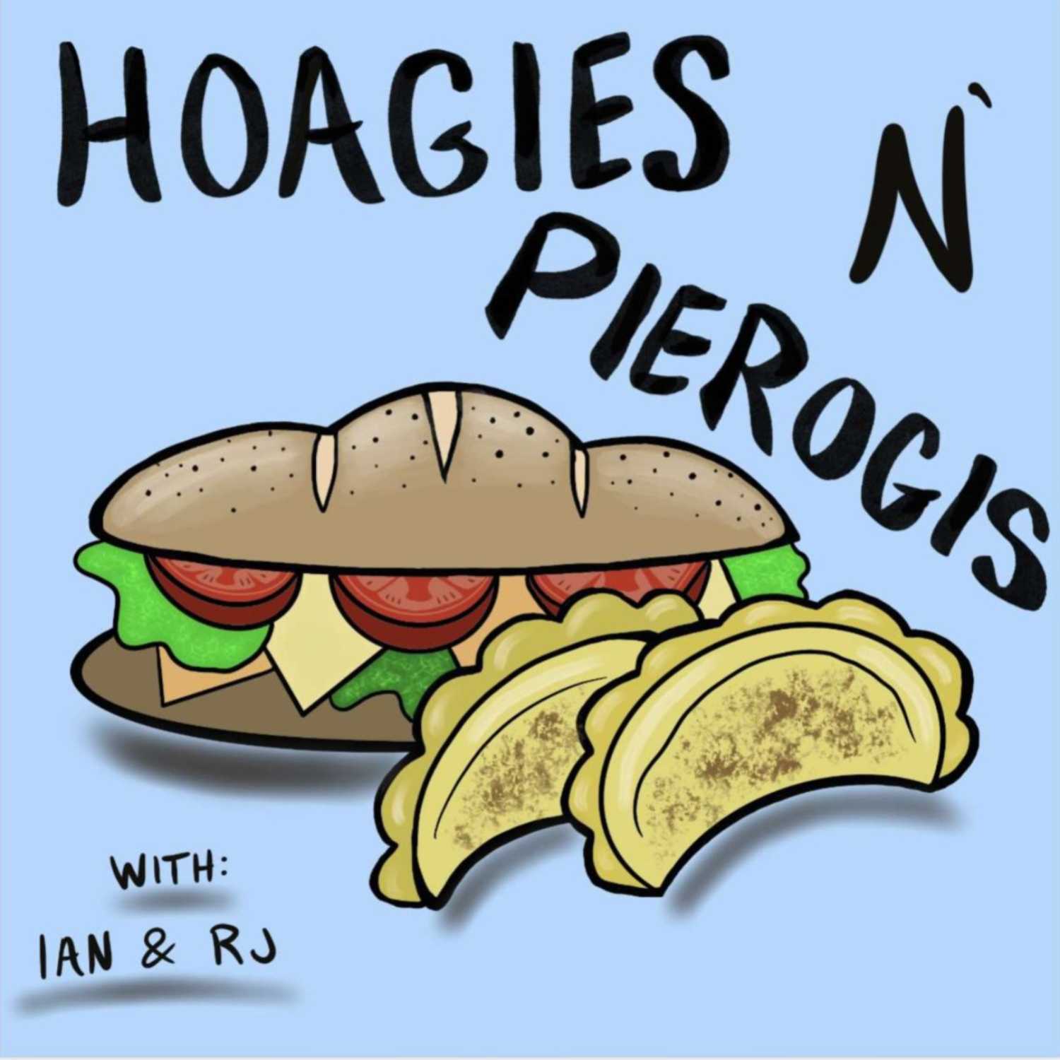 #59 - Through The Fire N' Flames | Hoagies N' Pierogis