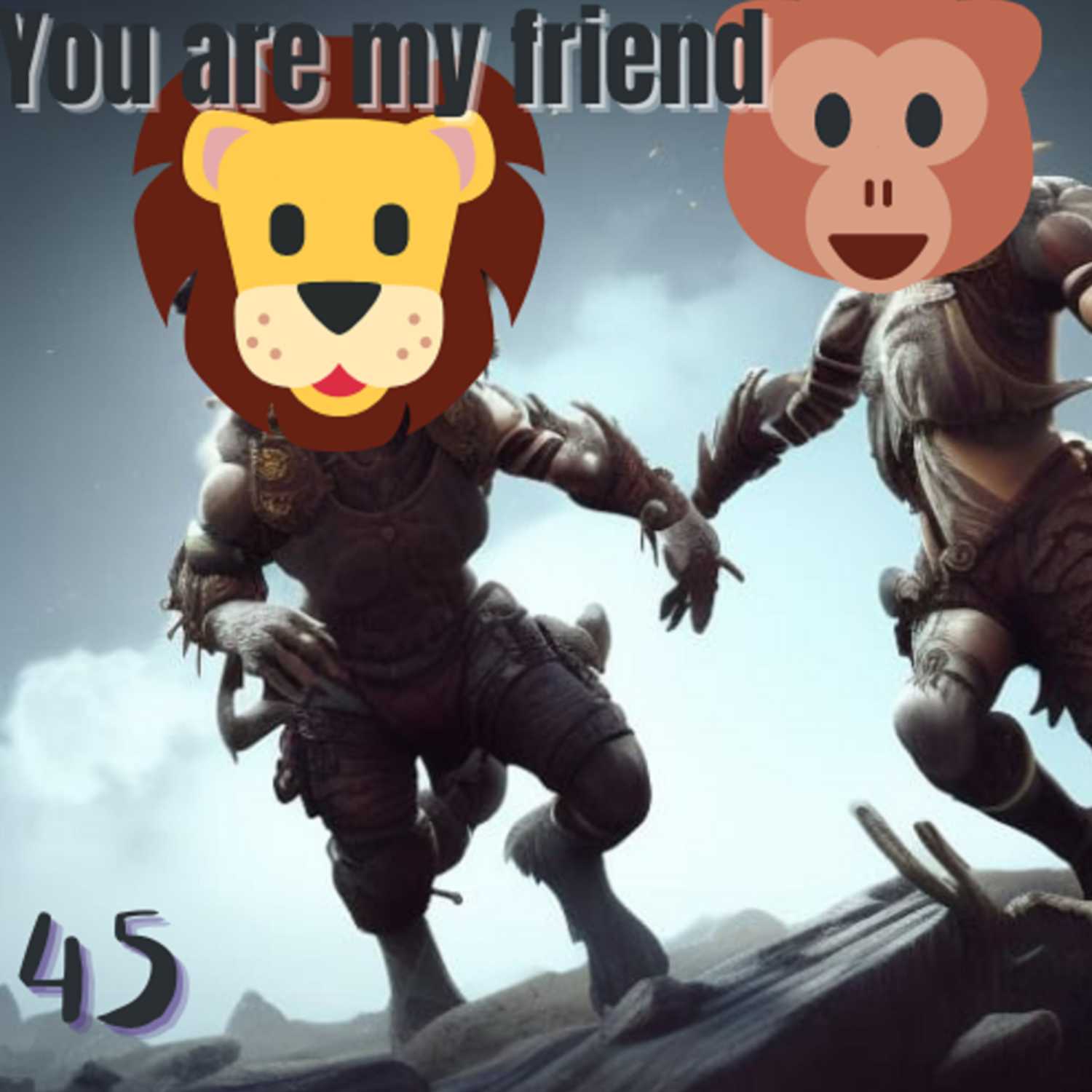 You are my friend