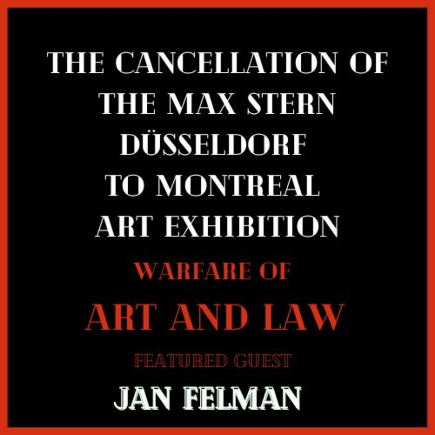 Cultural Heritage Preservation Lawyers' Committee Fellow Jan Felman on the Cancellation of The Max Stern Düsseldorf to Montreal Art Exhibition