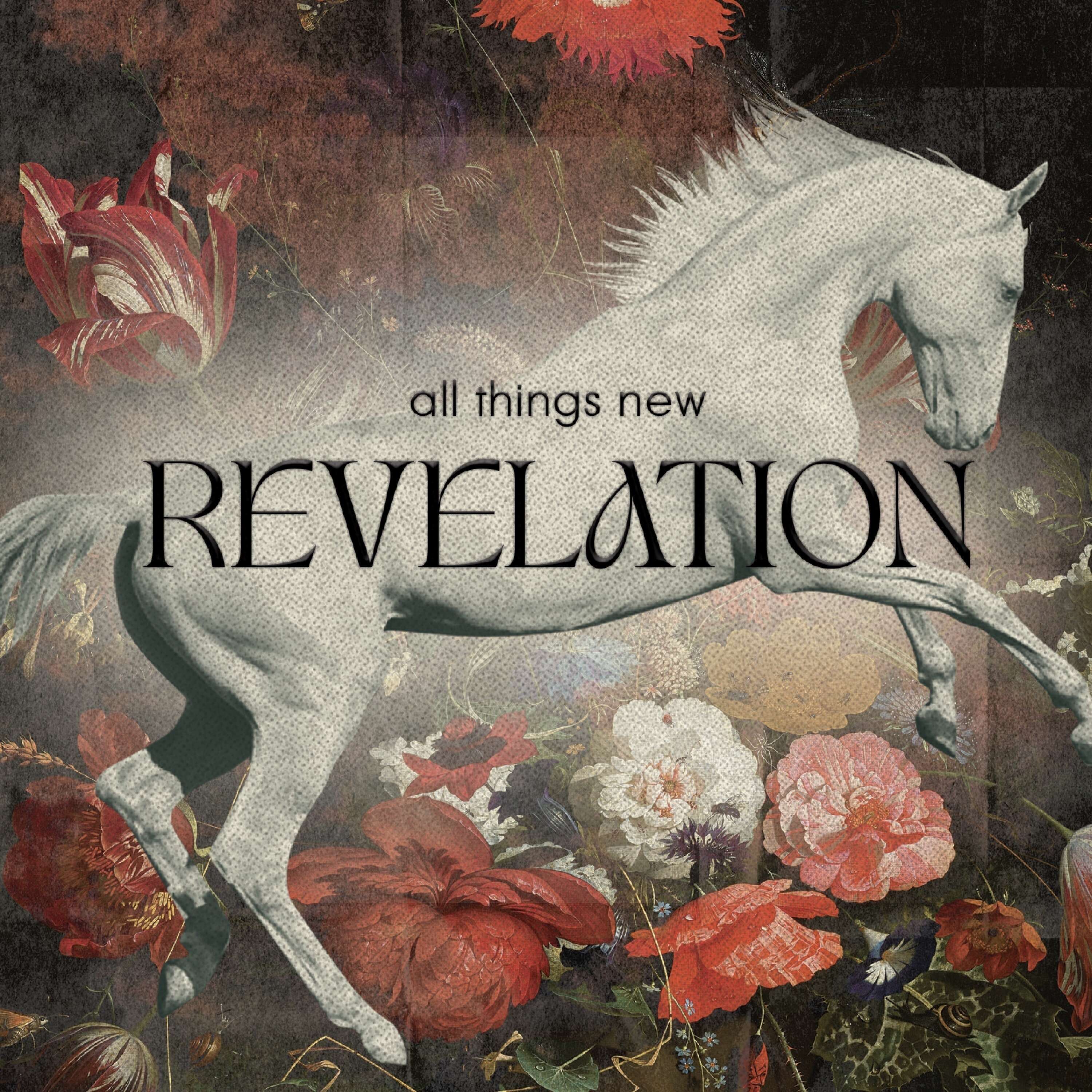 Revelation: All Things New - Part 5 - All Things New - Pastor Rob Bentz