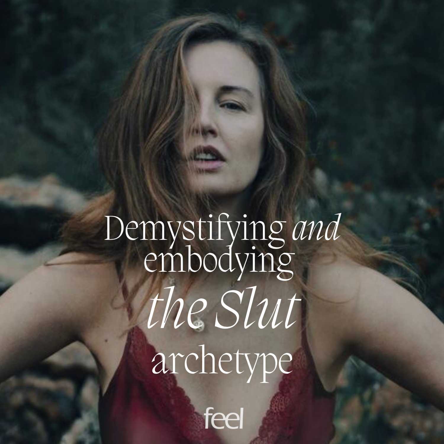 Ep.3 - Demystifying the 'Sl*t' Archetype. Break out of the toxic social constructs around female sexuality with Maya Magdalena