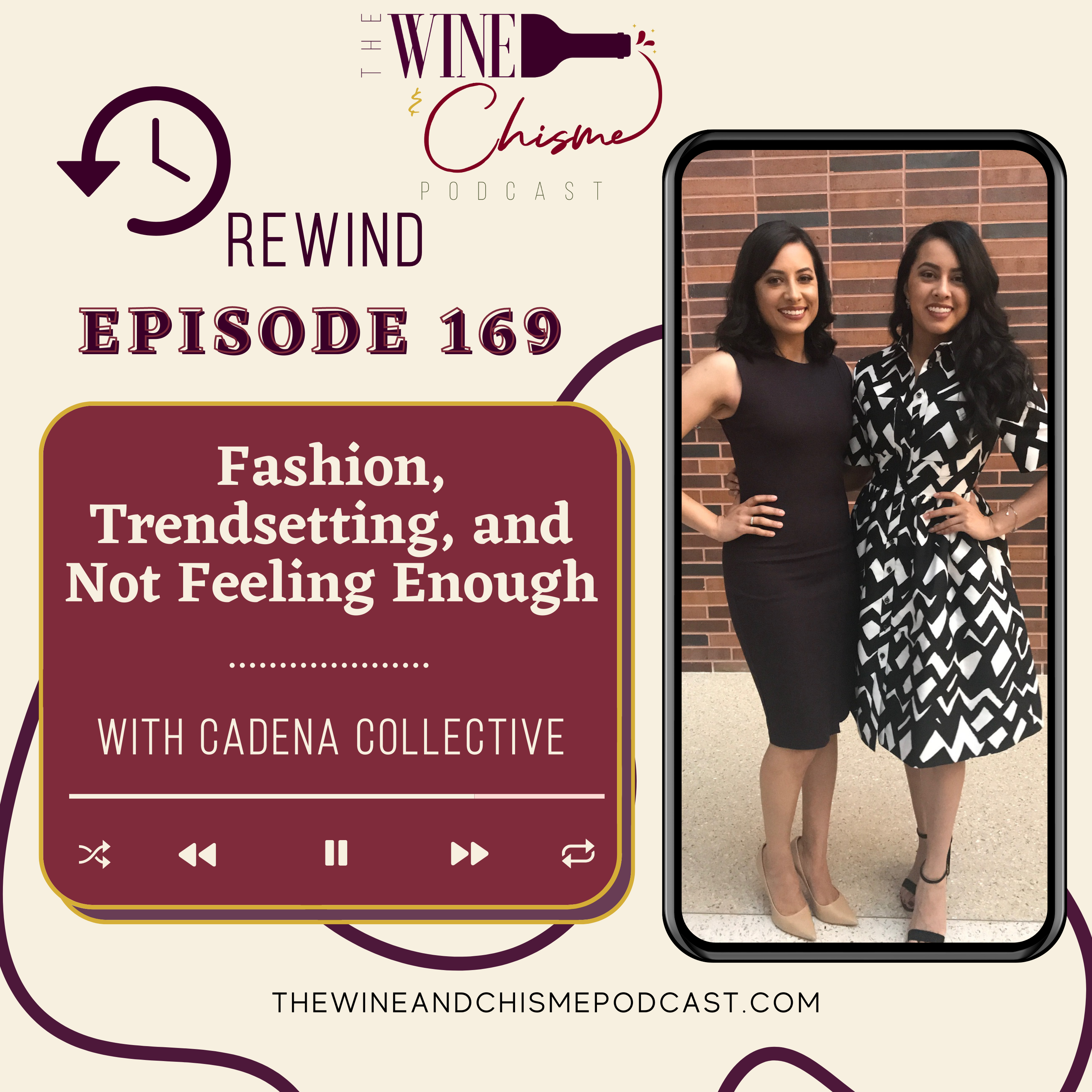 Rewind Episode: Fashion, Trendsetting, and Not Feeling Enough with Cadena Collective