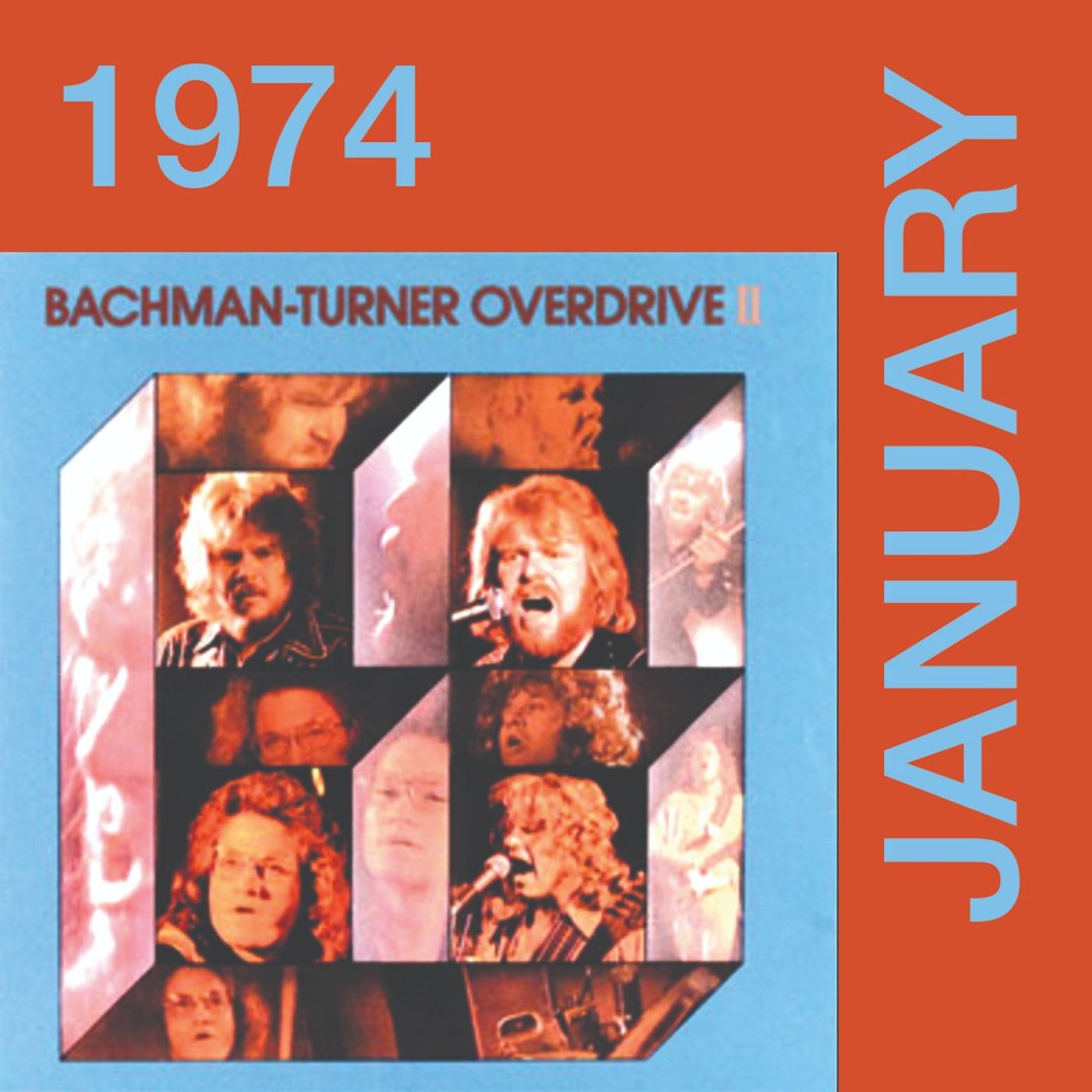 1974 - January:  Bachman-Turner Overdrive  “II”