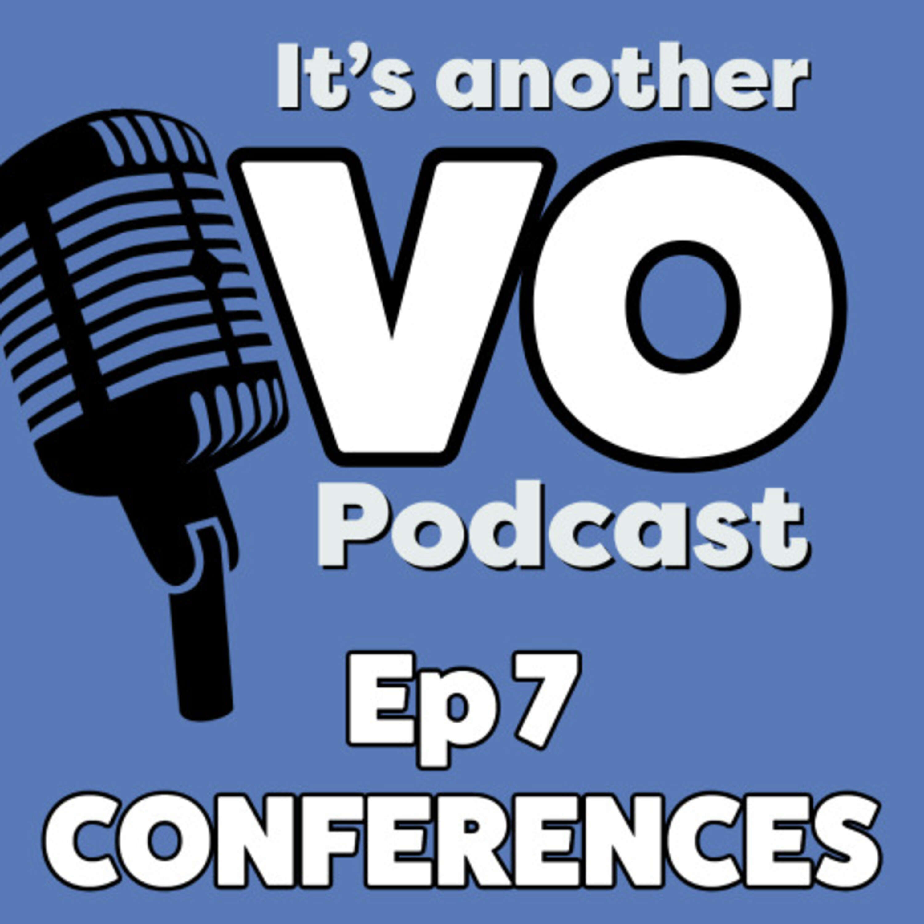Ep 7 - VO Conferences