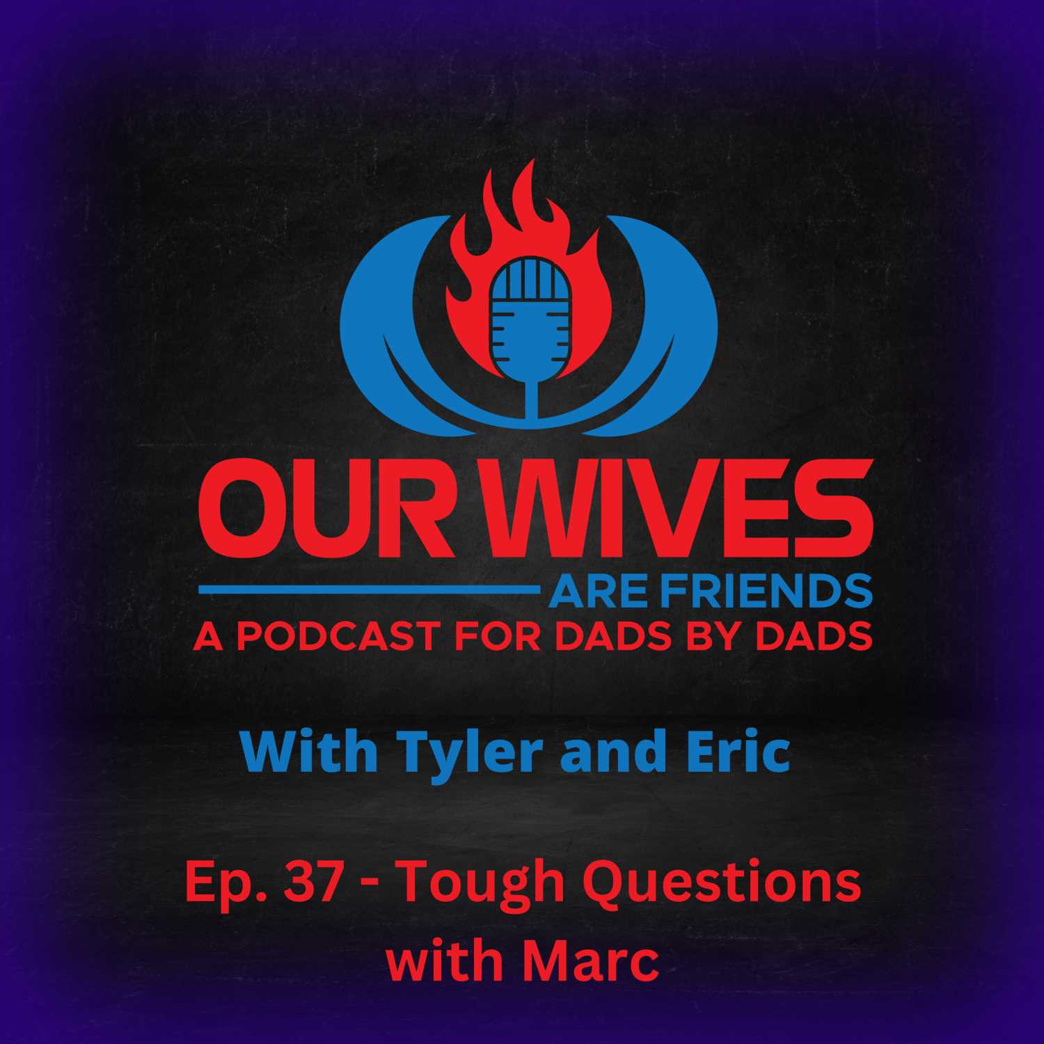 Ep. 37 - Tough Questions with Marc