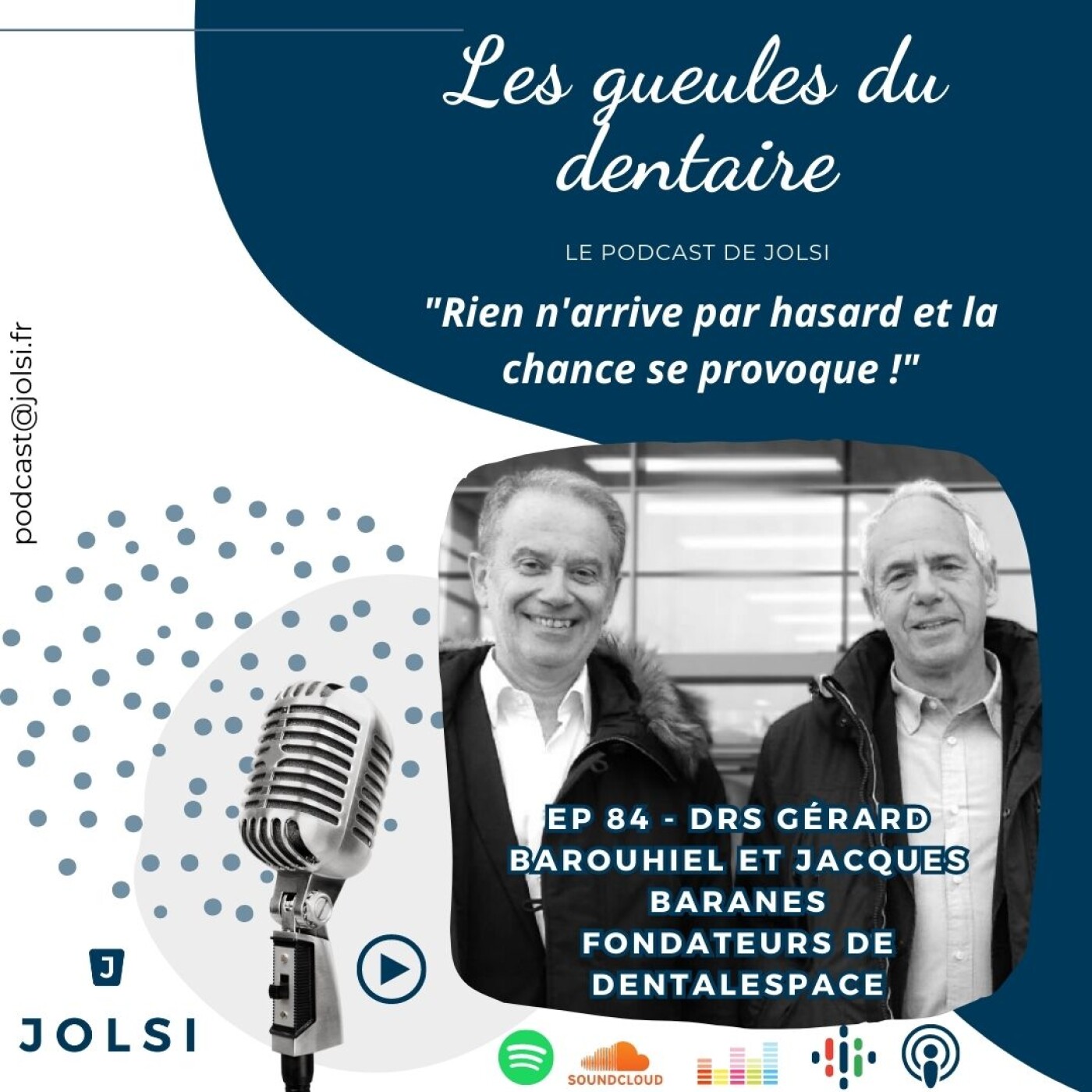 EP 84 : Drs Gérard BAROUHIEL et Jacques BARANES amis et fondateurs de dentalespace