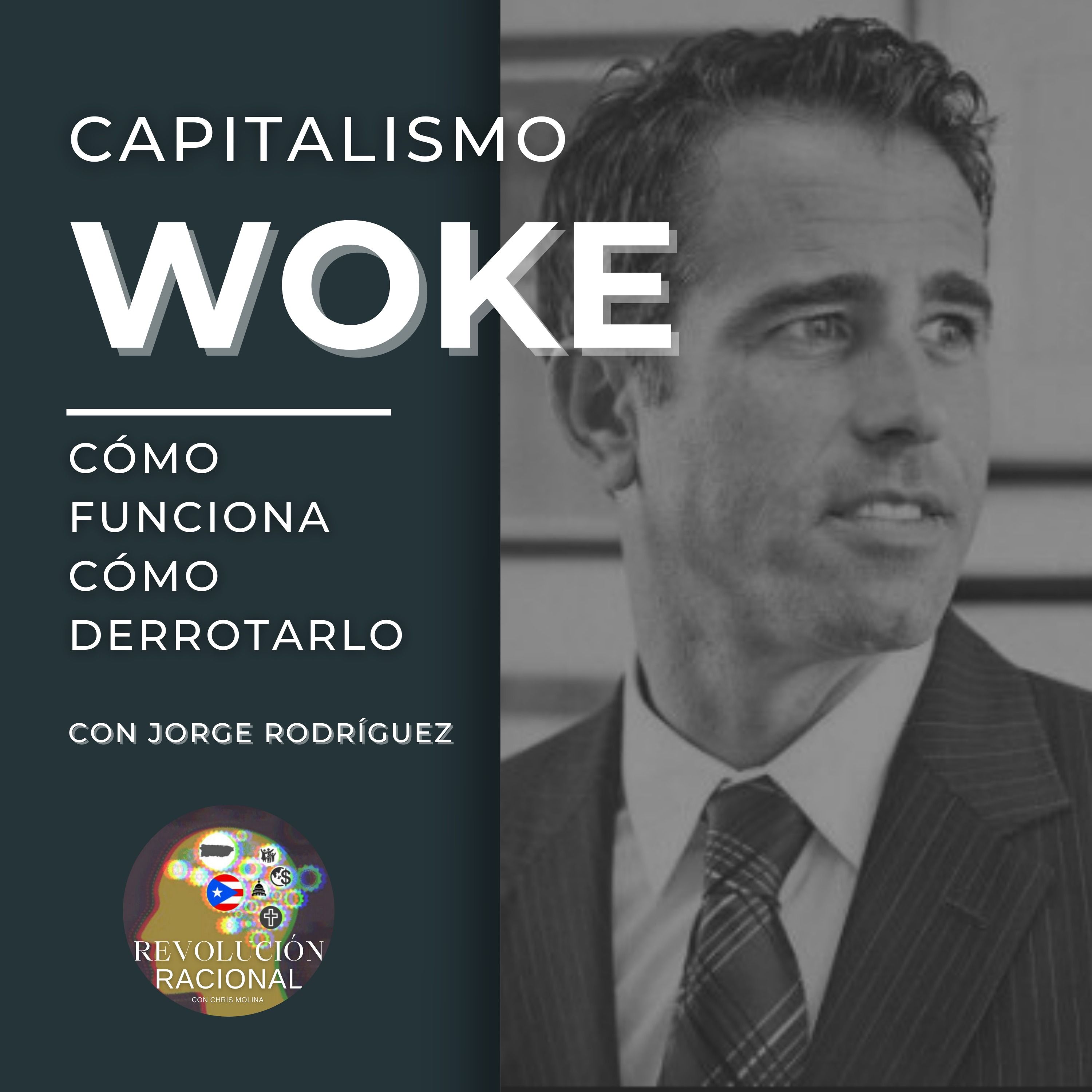 Capitalismo Woke Con Jorge Rodriguez