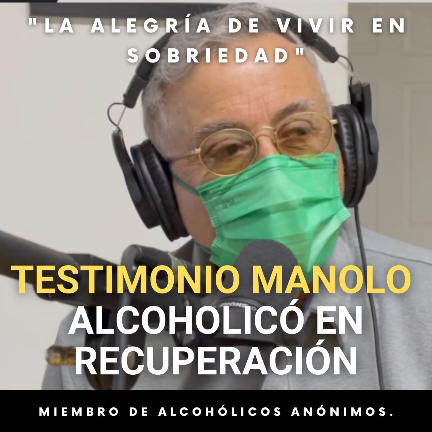 Testimonio de Recuperación: Invitado Manolo de Alcohólicos Anónimos