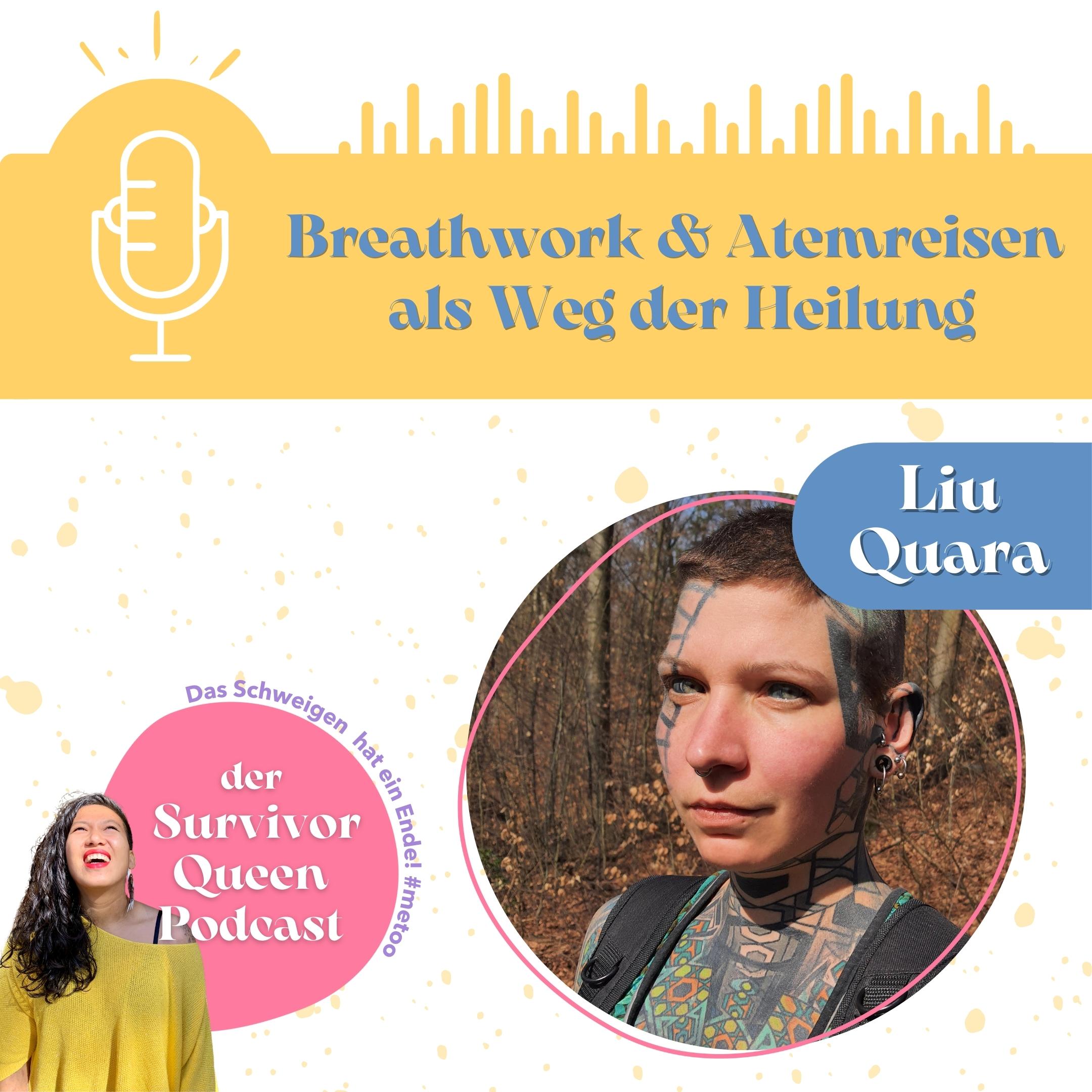 Breathwork und Atemreisen als Weg der Heilung (Liu Quara 2/2)