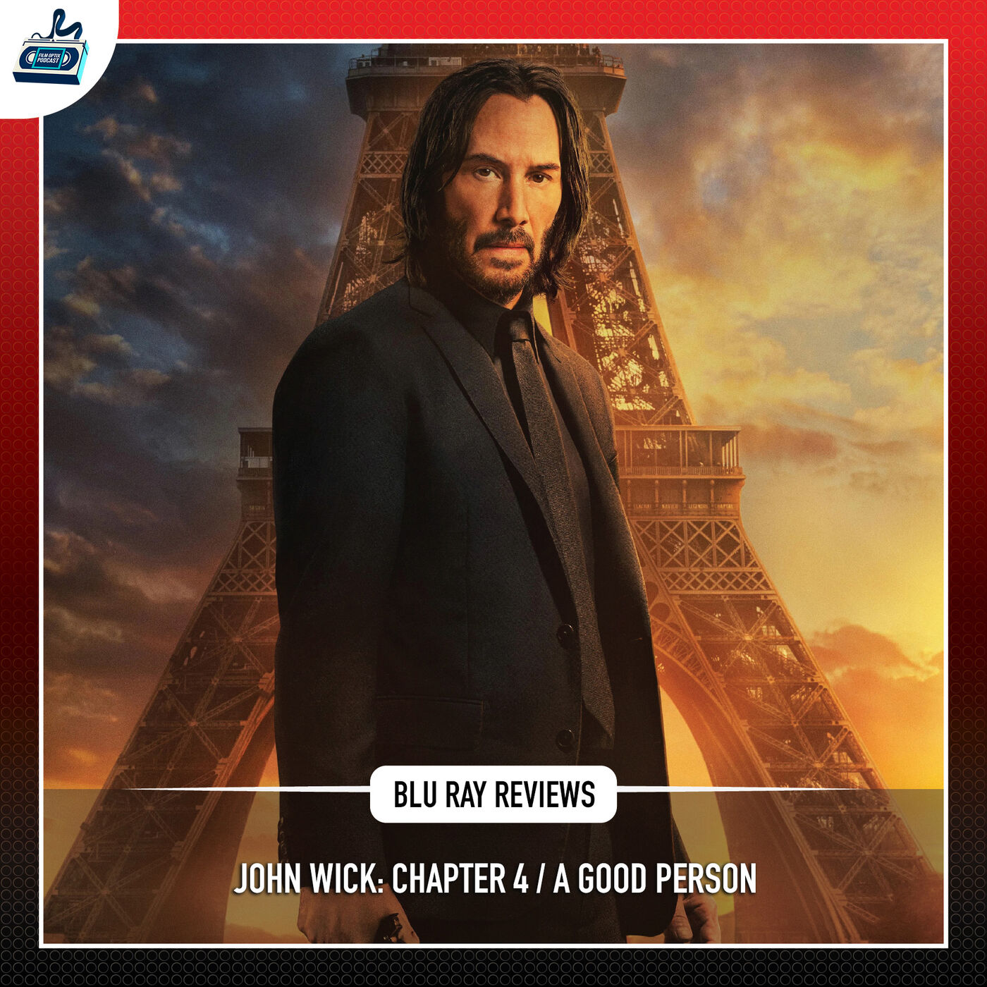 John Wick: Chapter 4 / A Good Person (Blu-Ray Review)