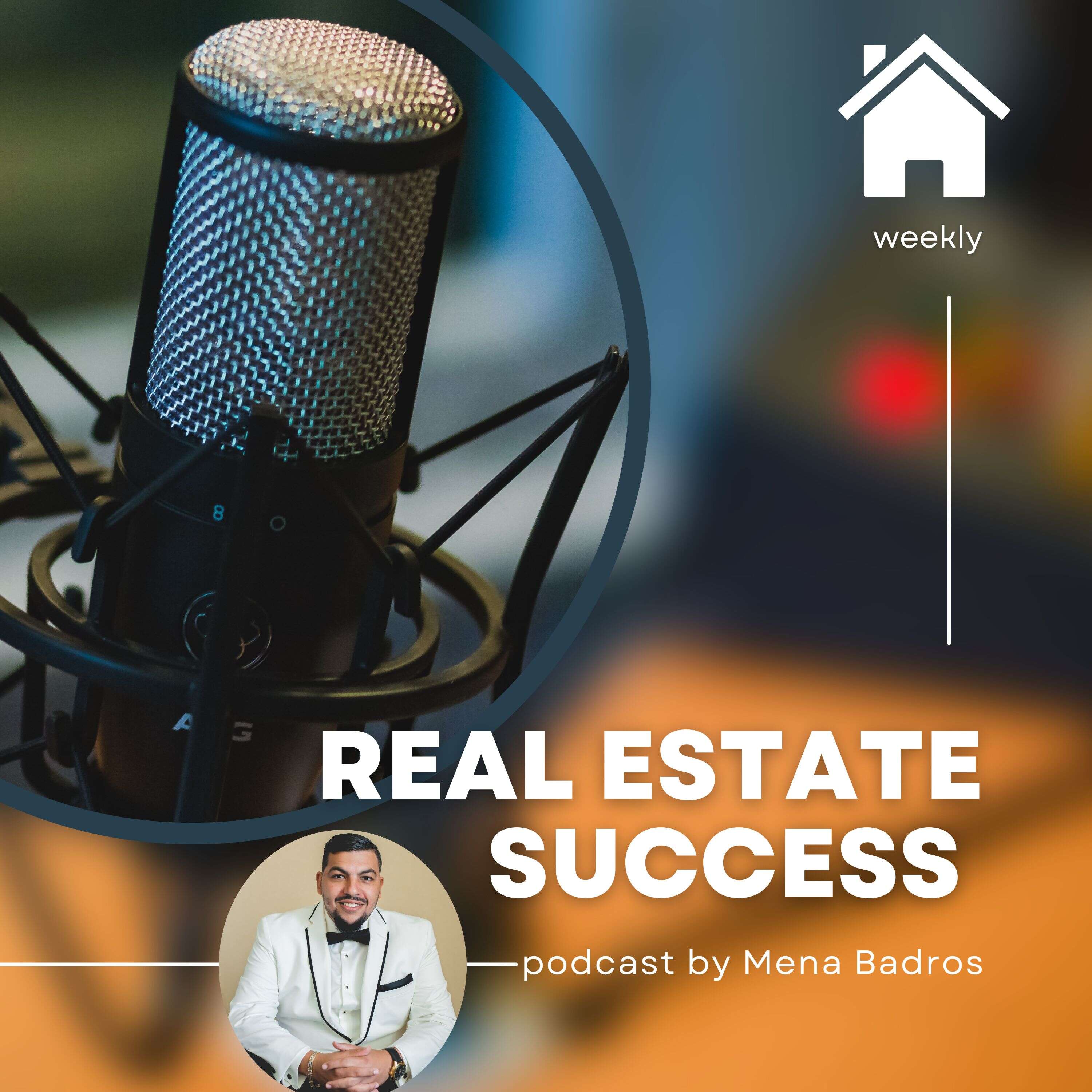 Real Estate Success Podcast by Mena Badros, with guest Michael Reese