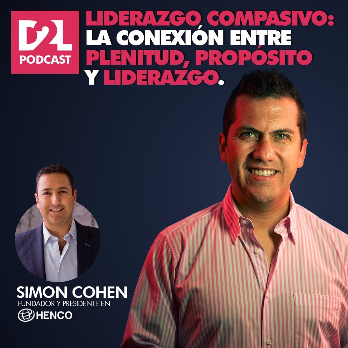 Simon Cohen | Liderazgo Compasivo: La conexión entre plenitud, propósito y liderazgo