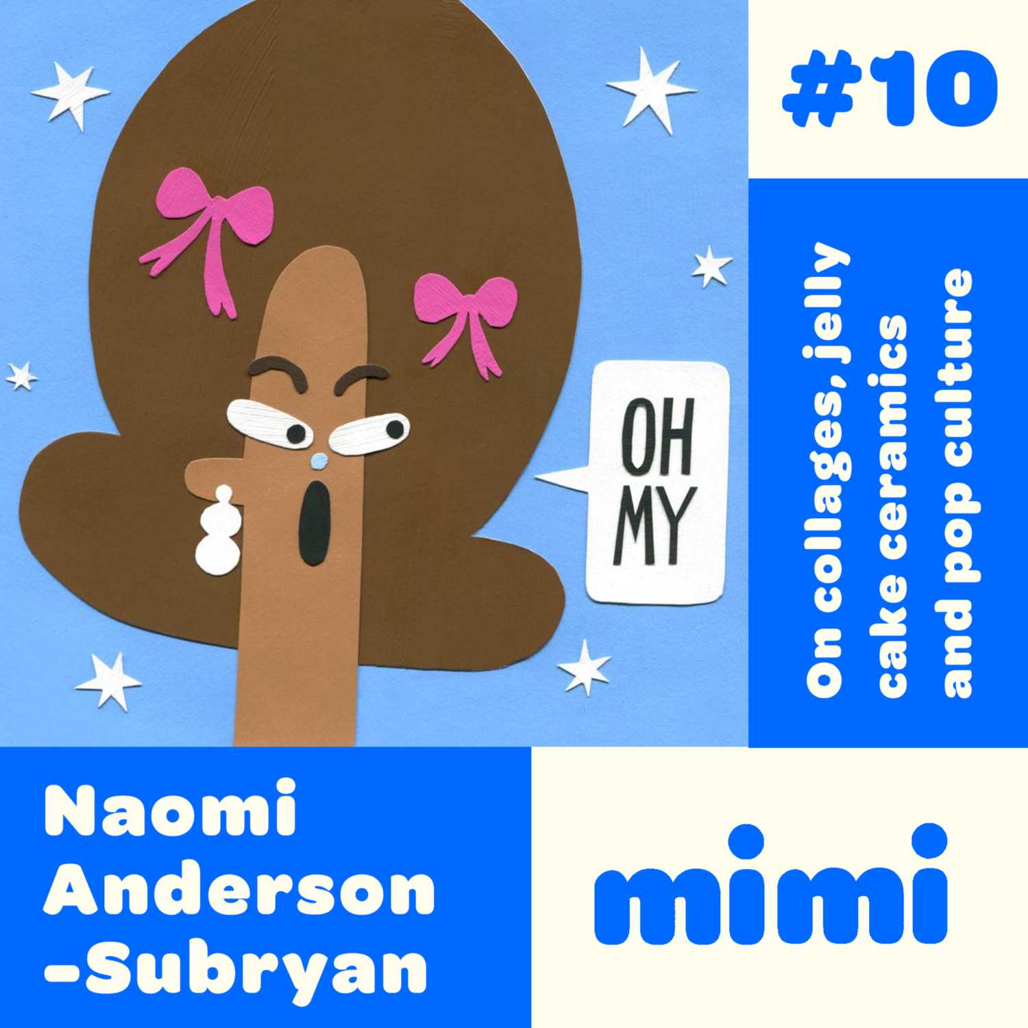 Ep#10 Naomi Anderson-Subryan - On collages, jelly cake ceramics and social media comparison