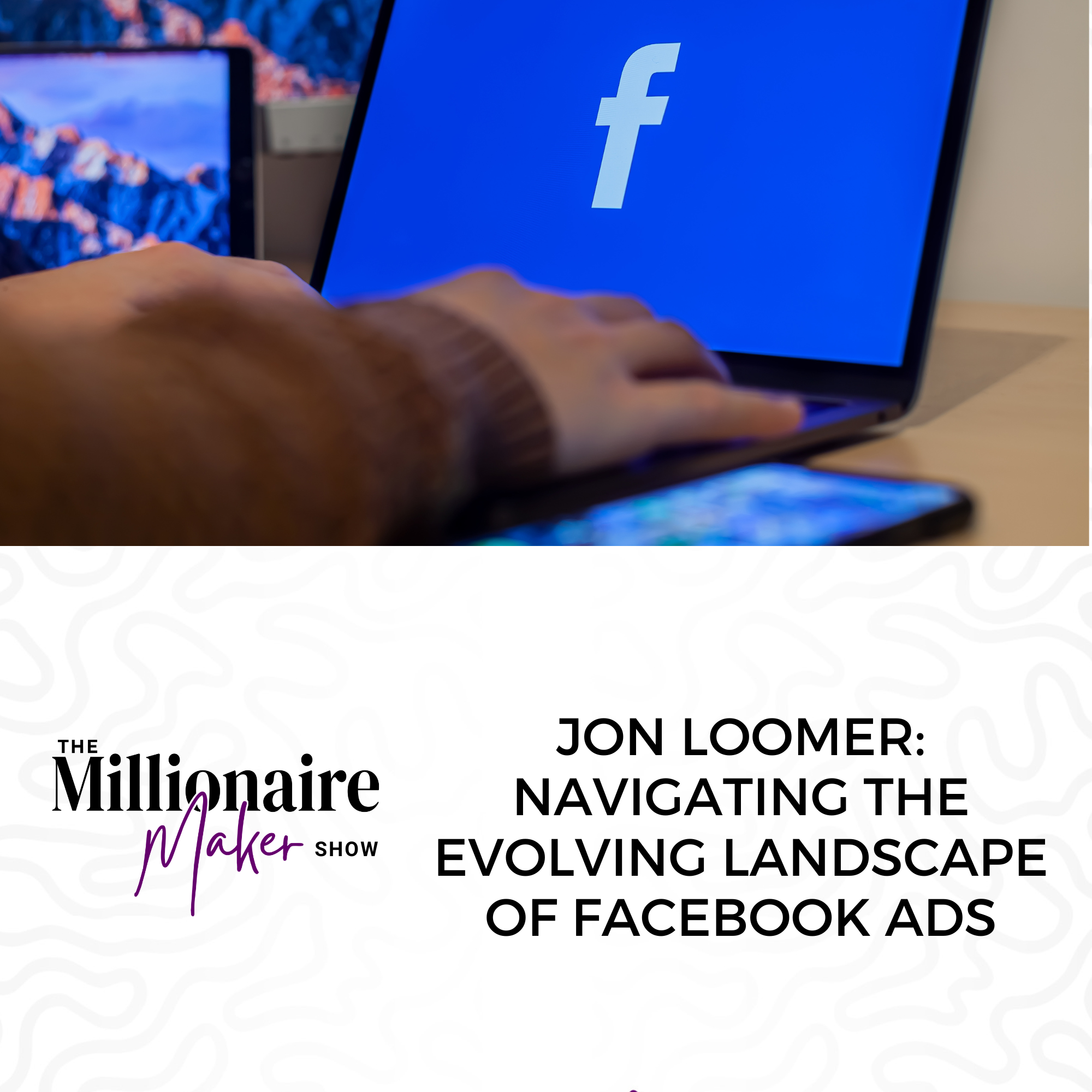 Jon Loomer: Navigating the Evolving Landscape of Facebook Ads