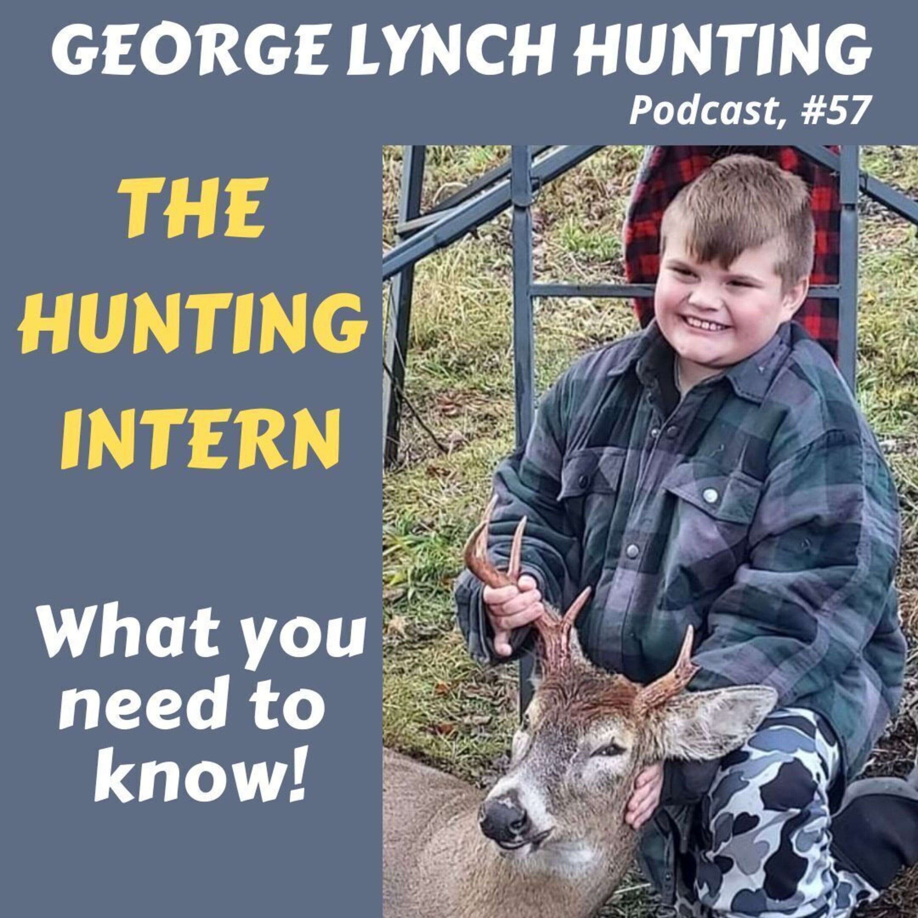 THE HUNTING INTERN with GEORGE LYNCH