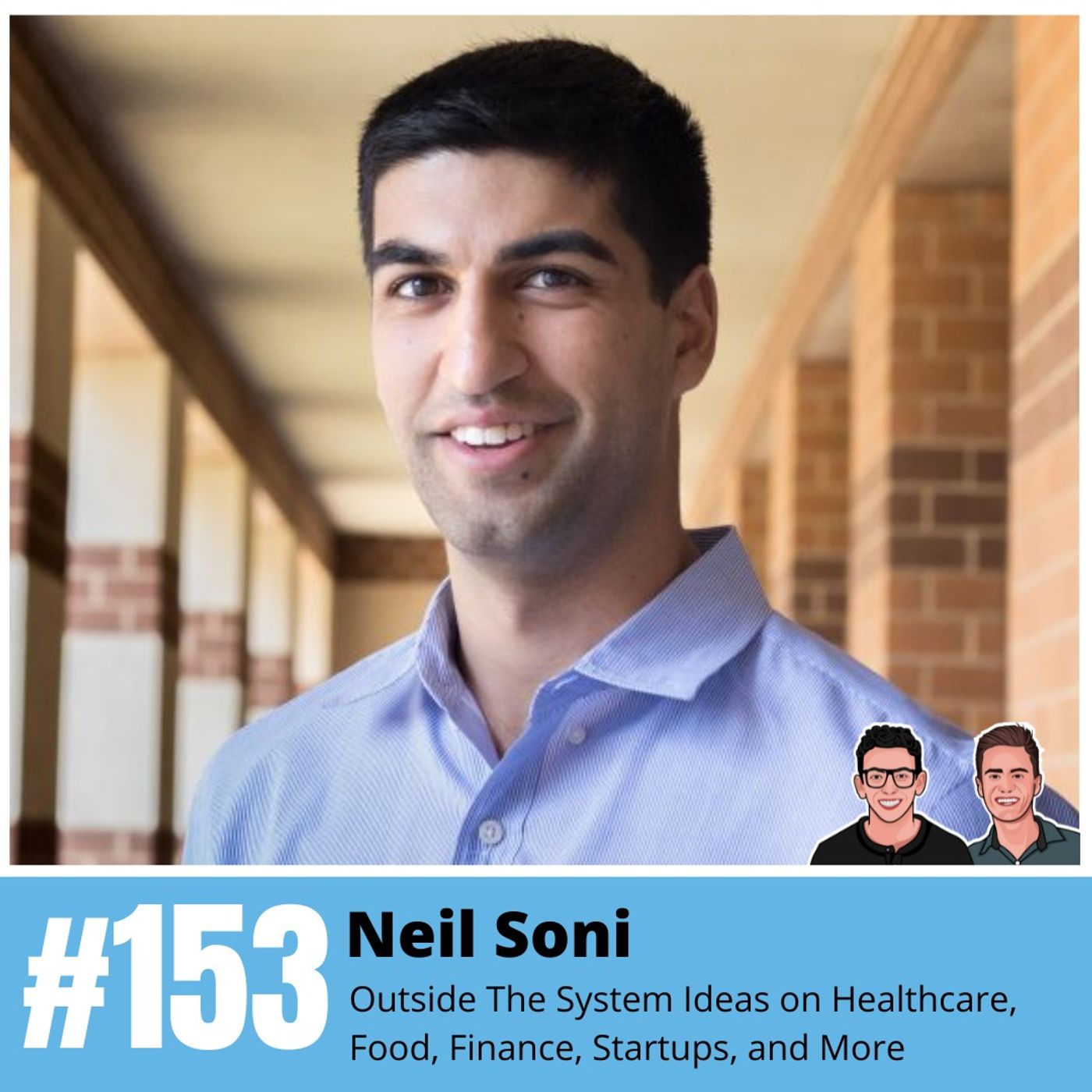 Neil Soni: Outside The System Ideas on Healthcare, Food, Finance, Startups, and More