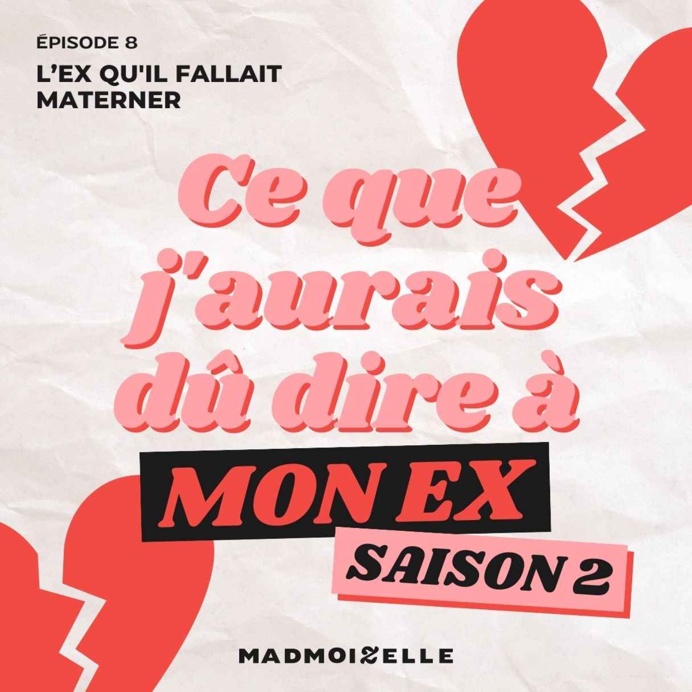 S2E8 — L'ex qu'il fallait materner