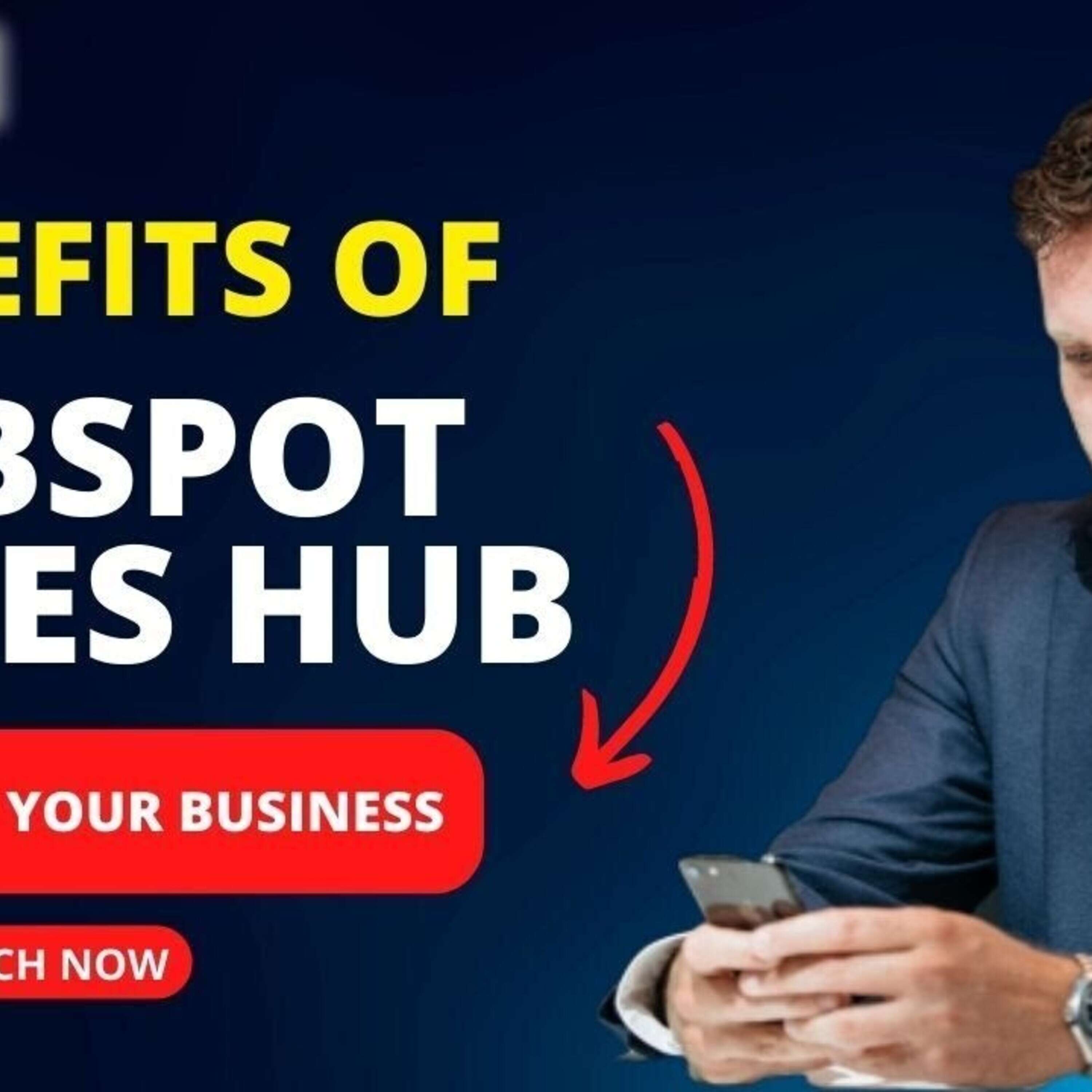 Why Every Business Needs HubSpot Sales Hub