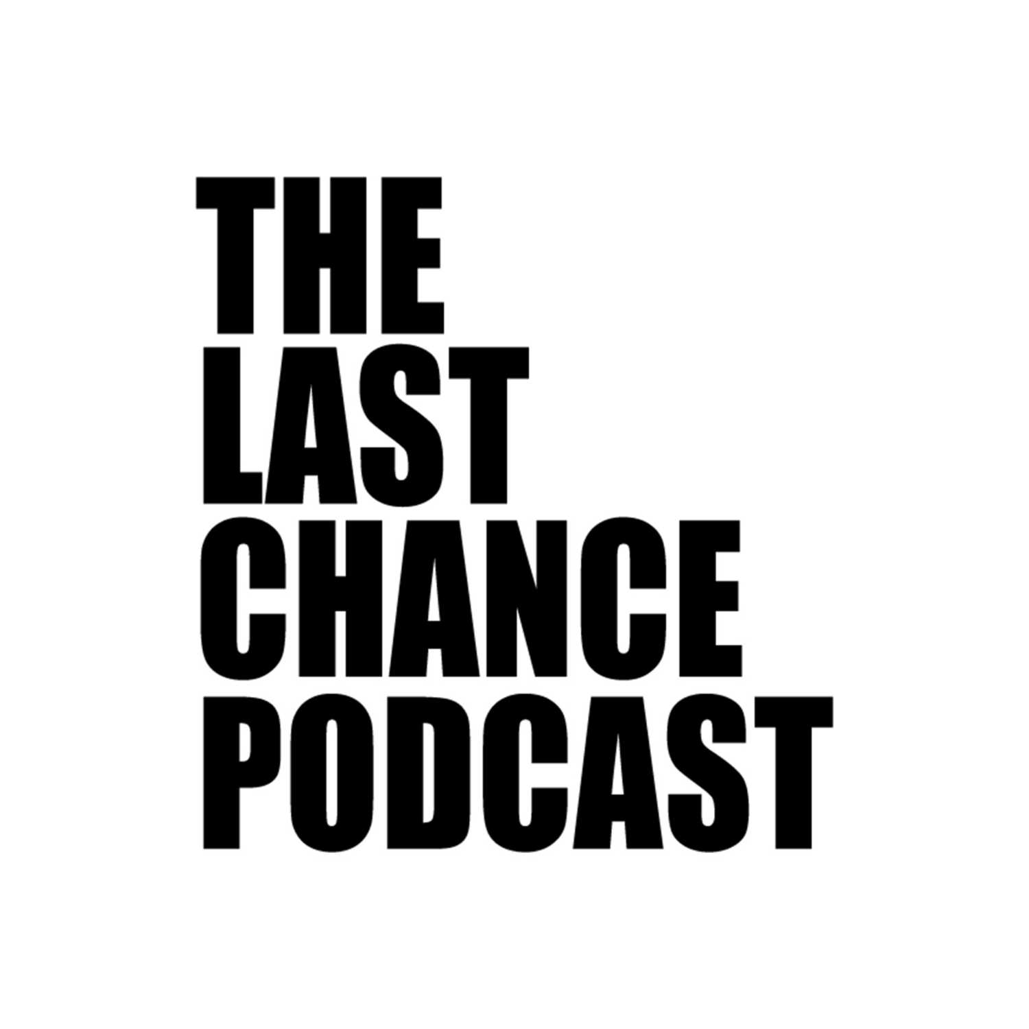 The Last Chance Podcast - Episode Four SMOOCH