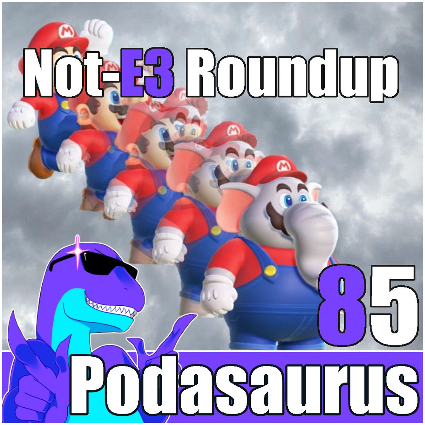 Podasaurus 85 - Not-E3 Roundup