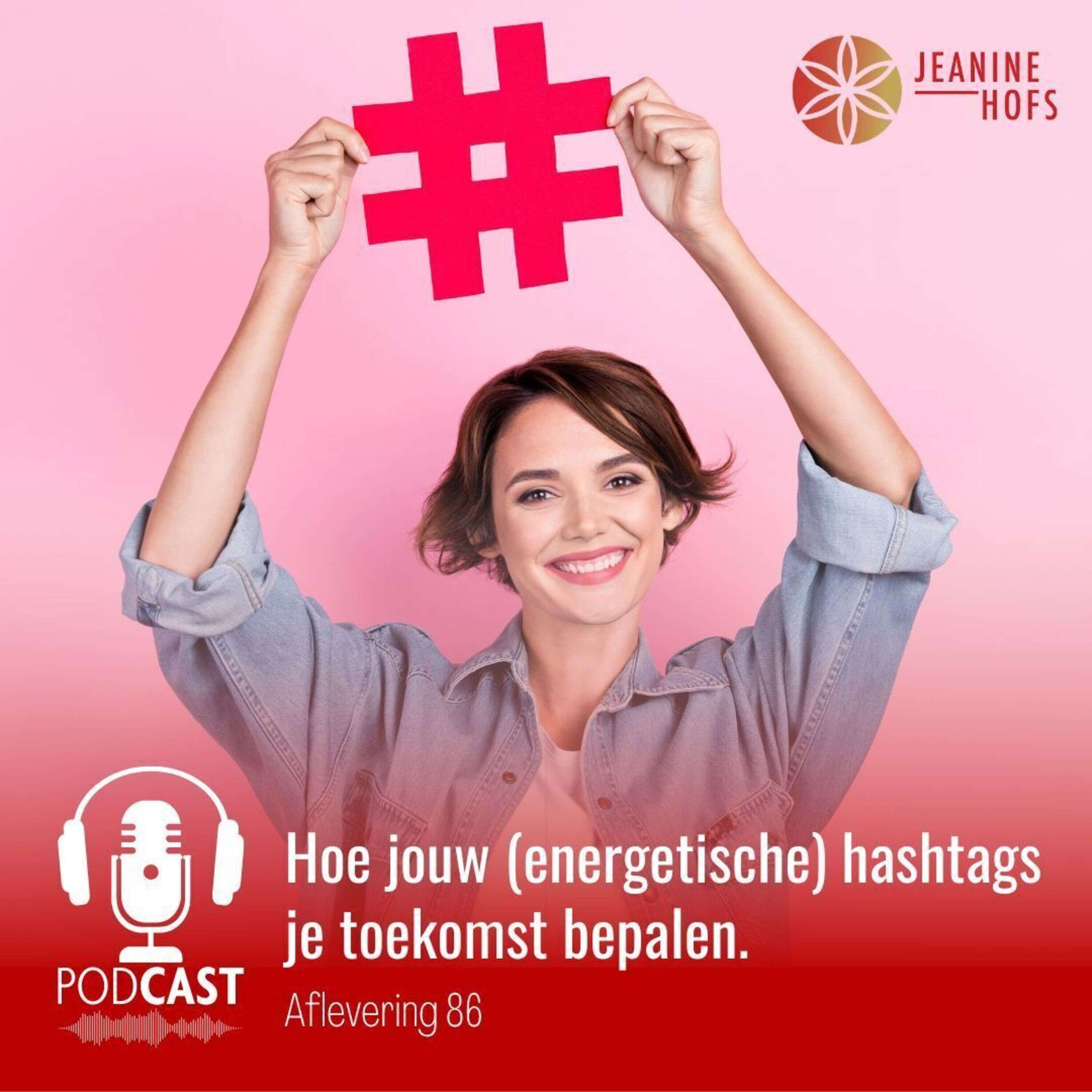 Hoe jouw (energetische) hashtags je toekomst bepalen.