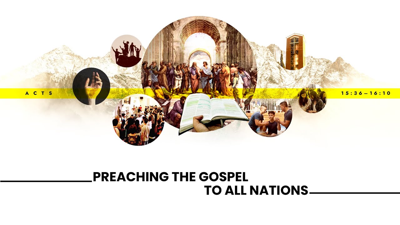 The Gospel In Motion – Preaching the Gospel to All Nations