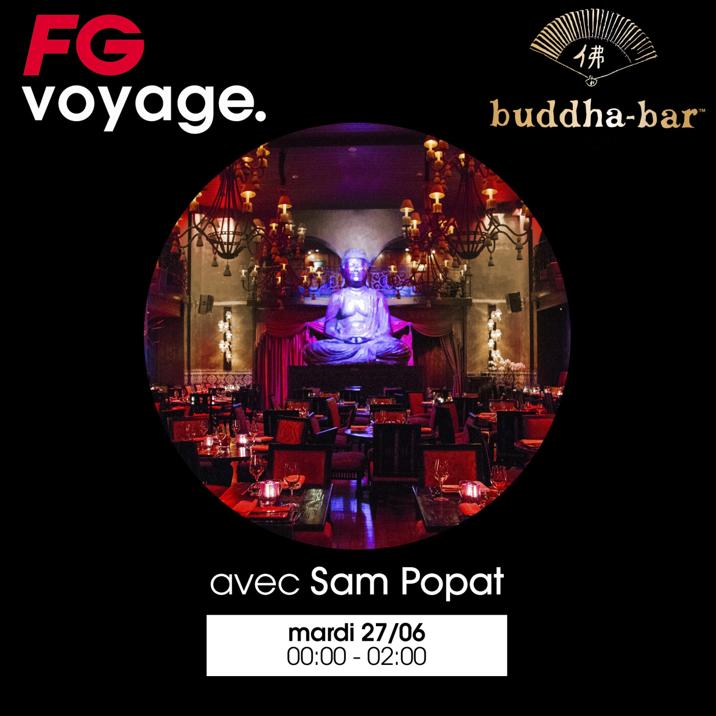 FG VOYAGE AU BUDDHA BAR AVEC SAM POPAT