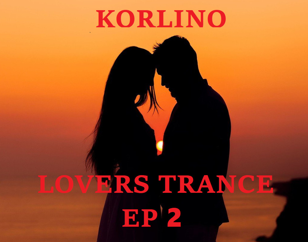 KORLINO - LOVERS TRANCE EP2