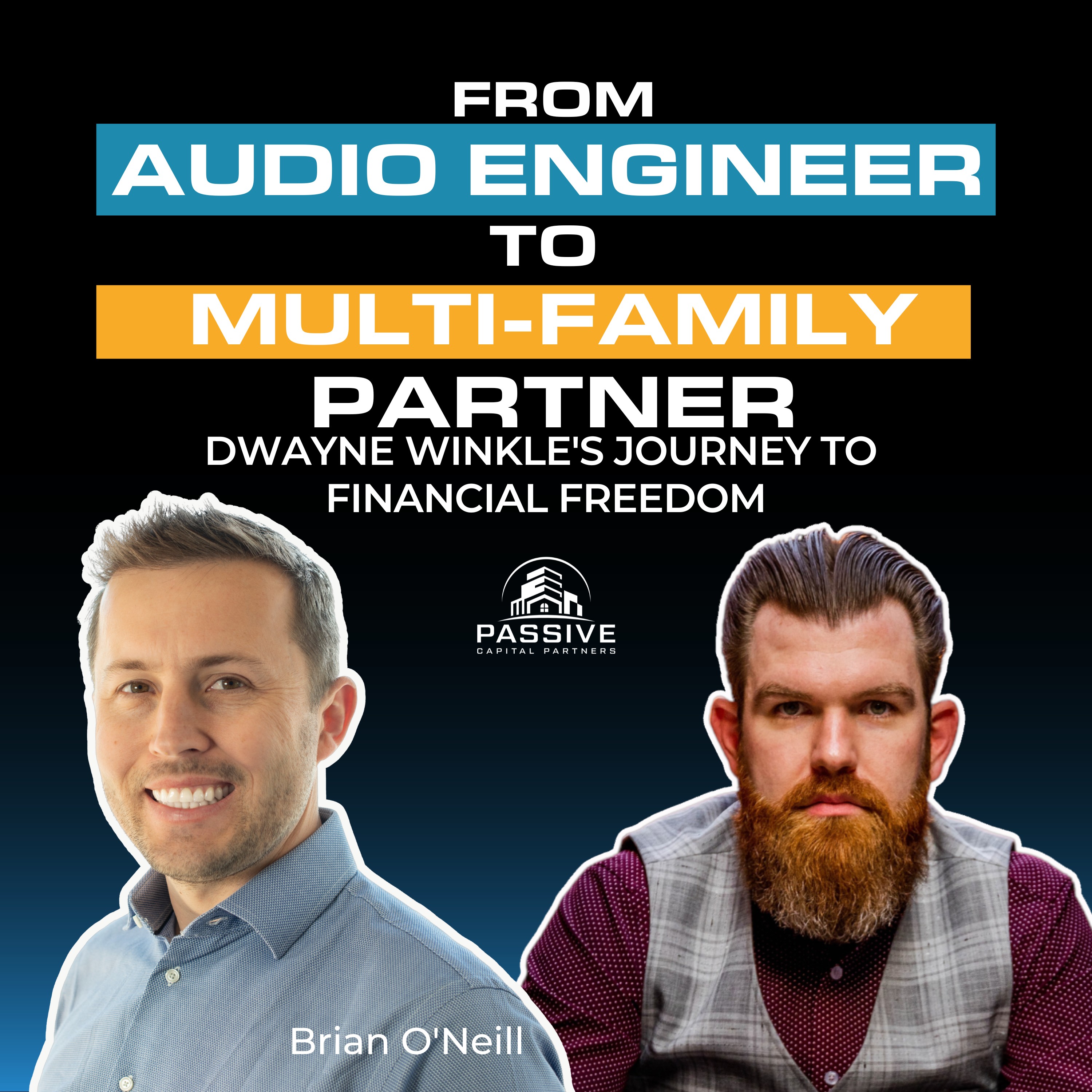 From Audio-Engineer to Multi-family Partner: Dwayne Winkle's Journey to Financial Freedom