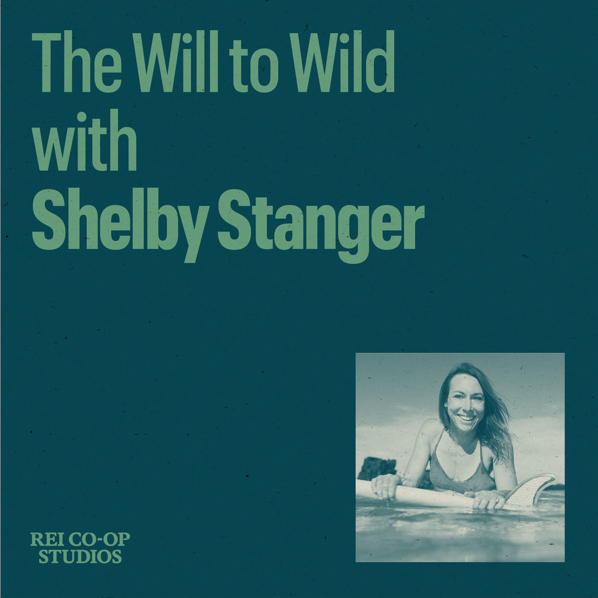 The Will to Wild with Shelby Stanger