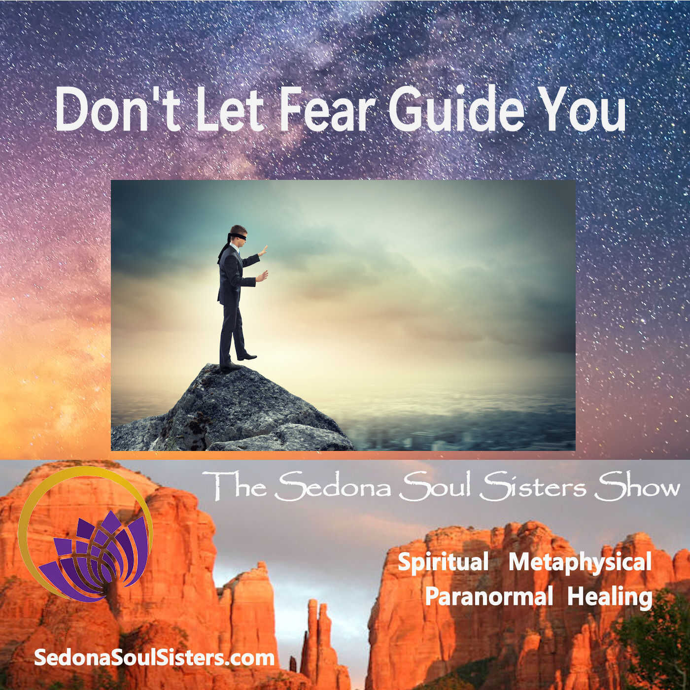 Don't Let Fear Guide You