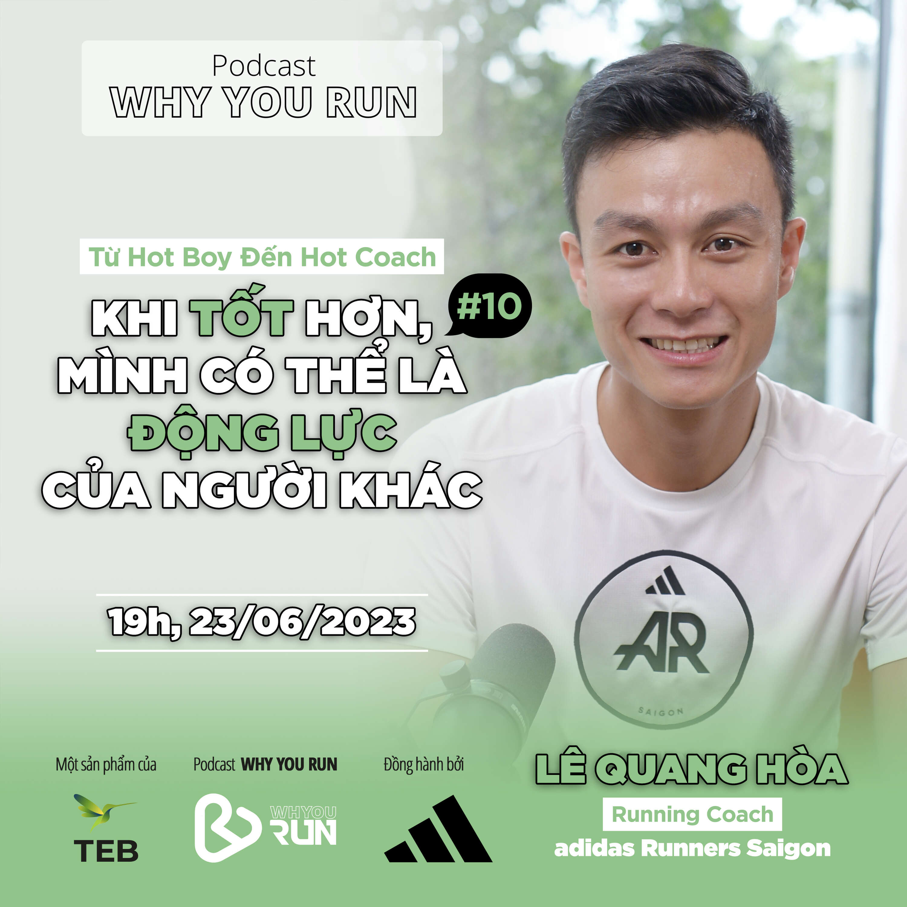 ⁣Lê Quang Hòa: Khi Tốt Hơn, Mình Có Thể Là Động Lực Của Người Khác | Tập 10 | Podcast "Why You Run"