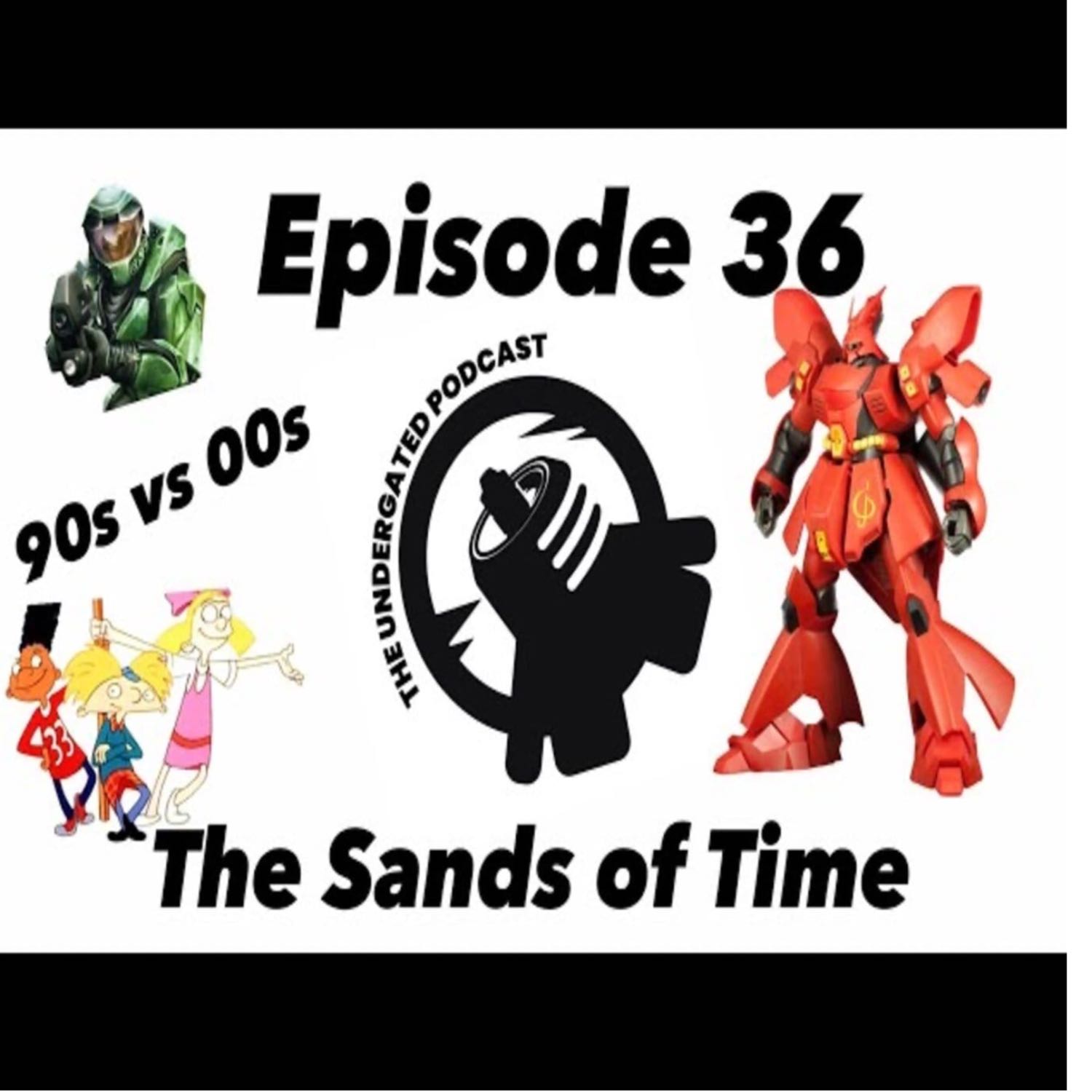 Ep. 36 The Sands of Time