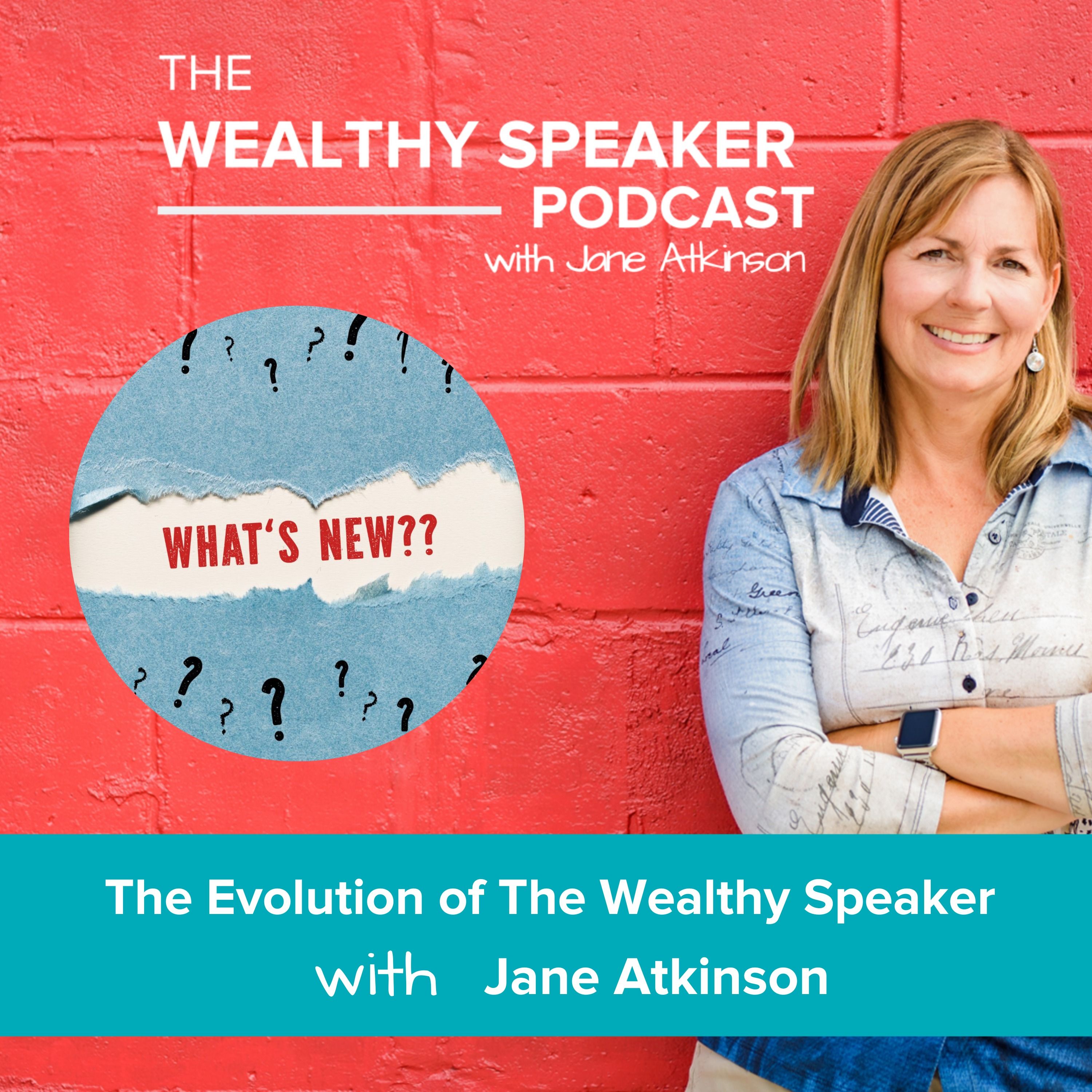 The Evolution of The Wealthy Speaker with Jane Atkinson